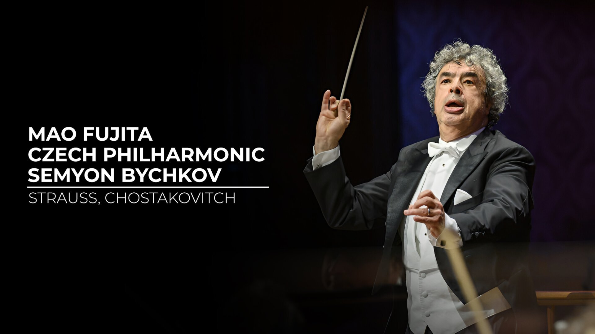 Mao Fujita, Czech Philharmonic, Semyon Bychkov : Strauss, Chostakovitch