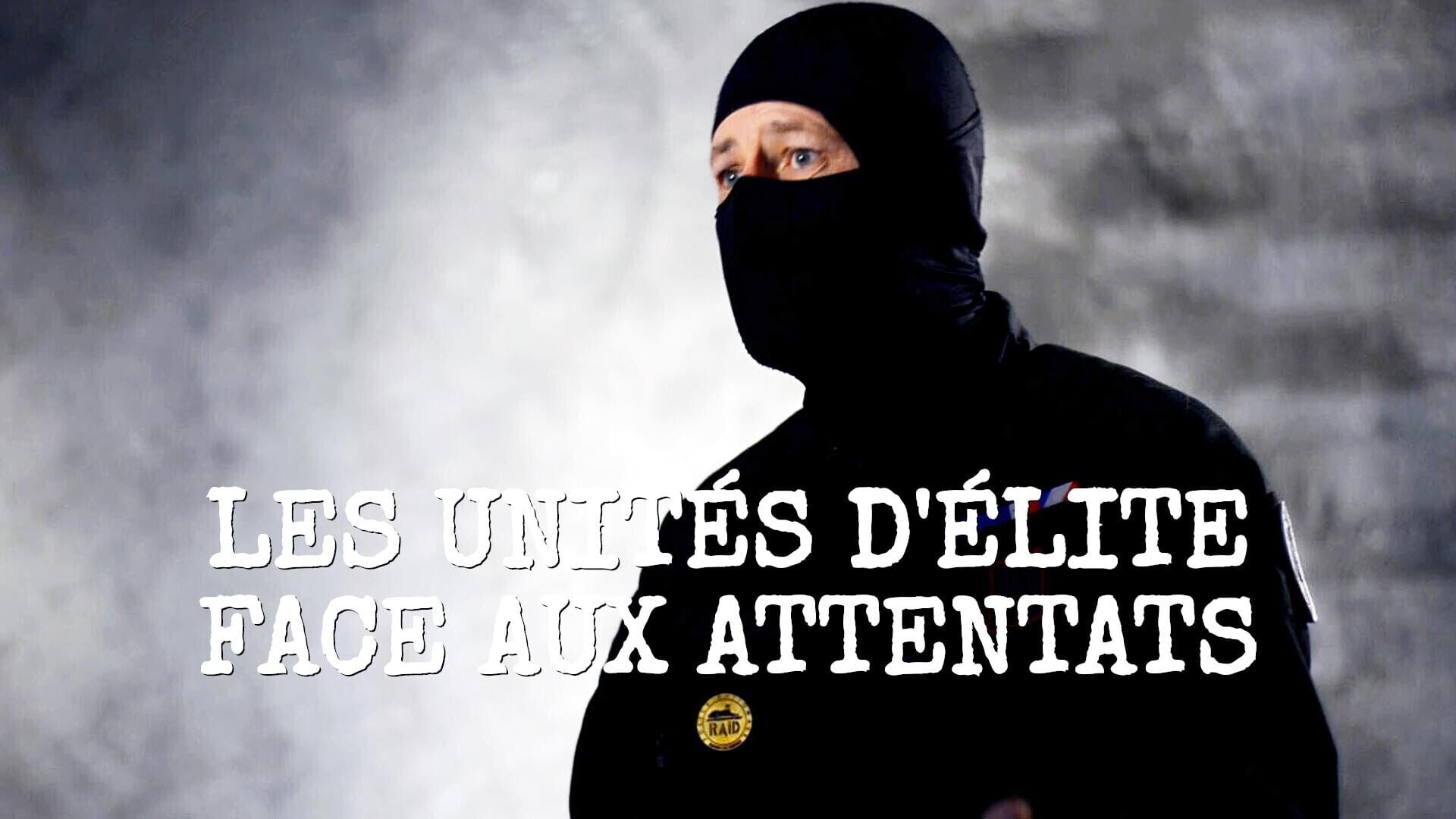 Les unités d'élite face aux attentats