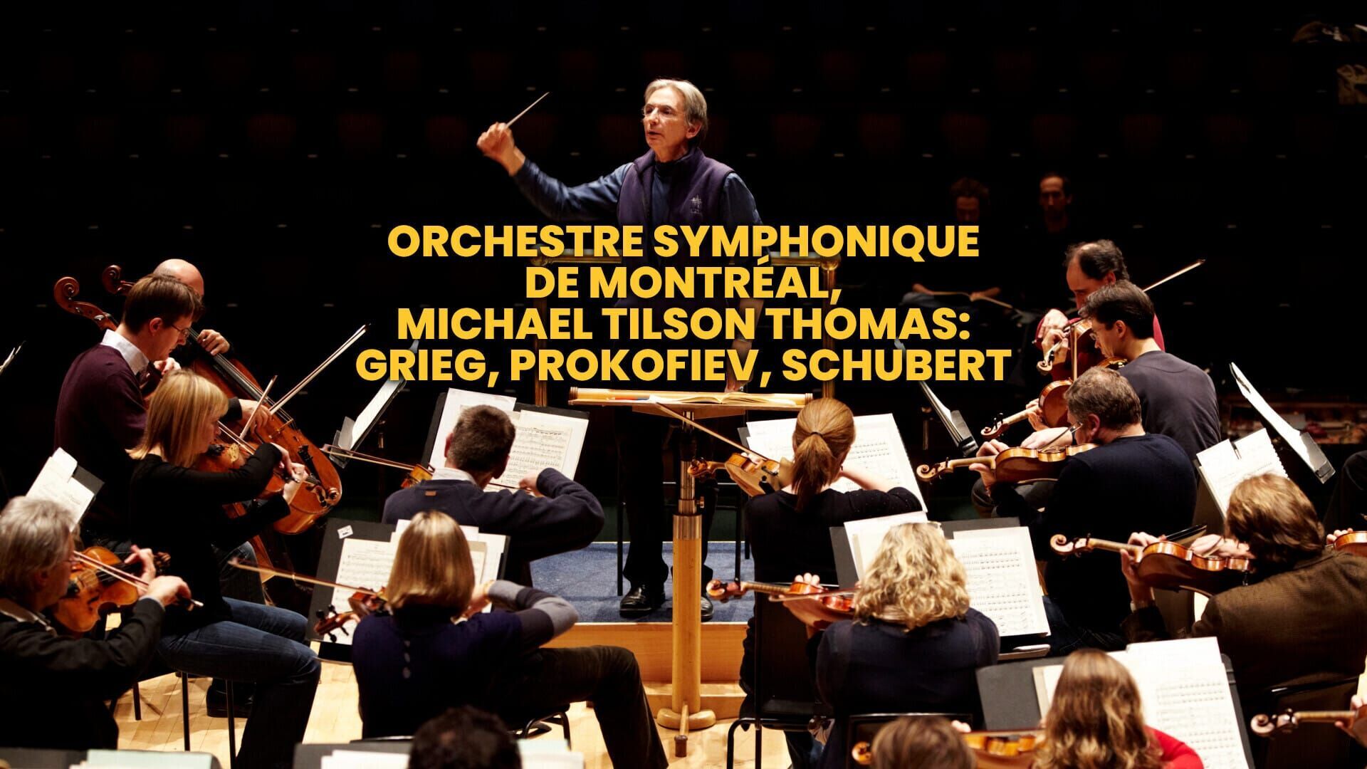 Orchestre Symphonique de Montréal, Michael Tilson Thomas : Grieg, Brahms, Schubert