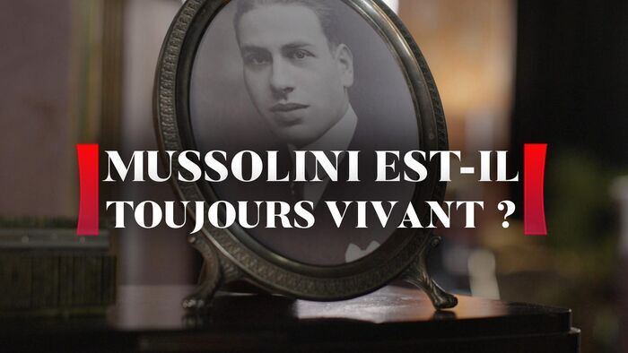 Mussolini est-il toujours vivant ?