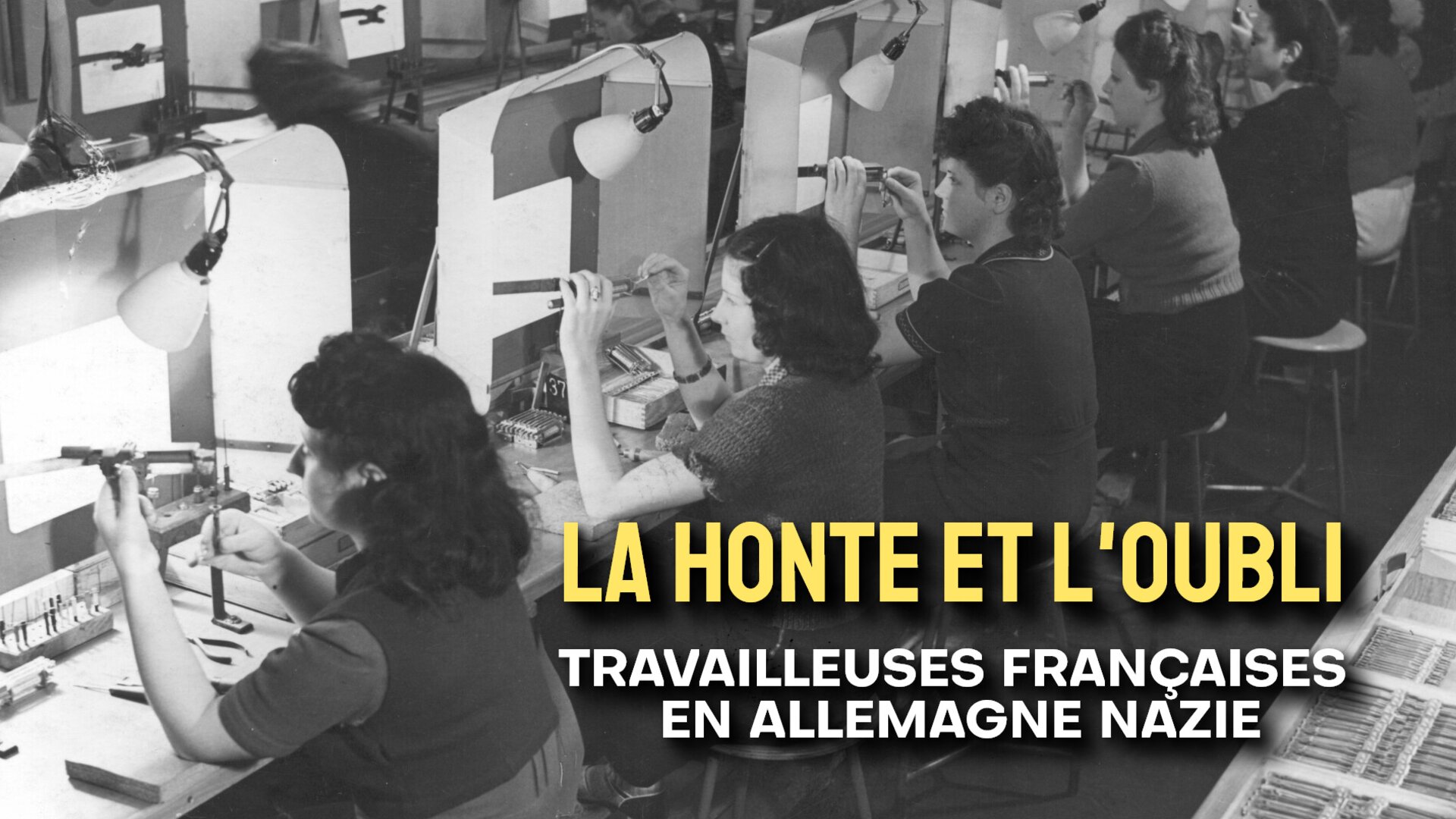 La honte et l'oubli, travailleuses françaises en Allemagne nazie