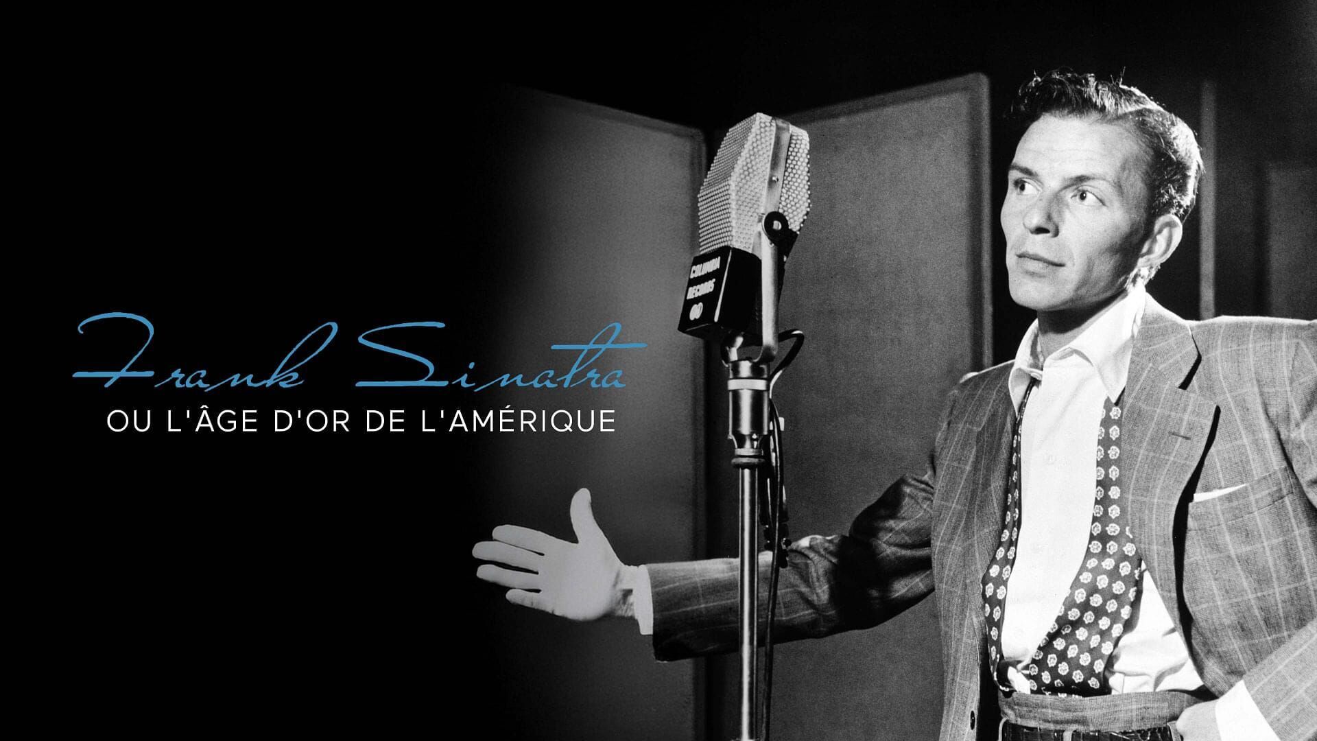 Frank Sinatra ou l'âge d'or de l'Amérique
