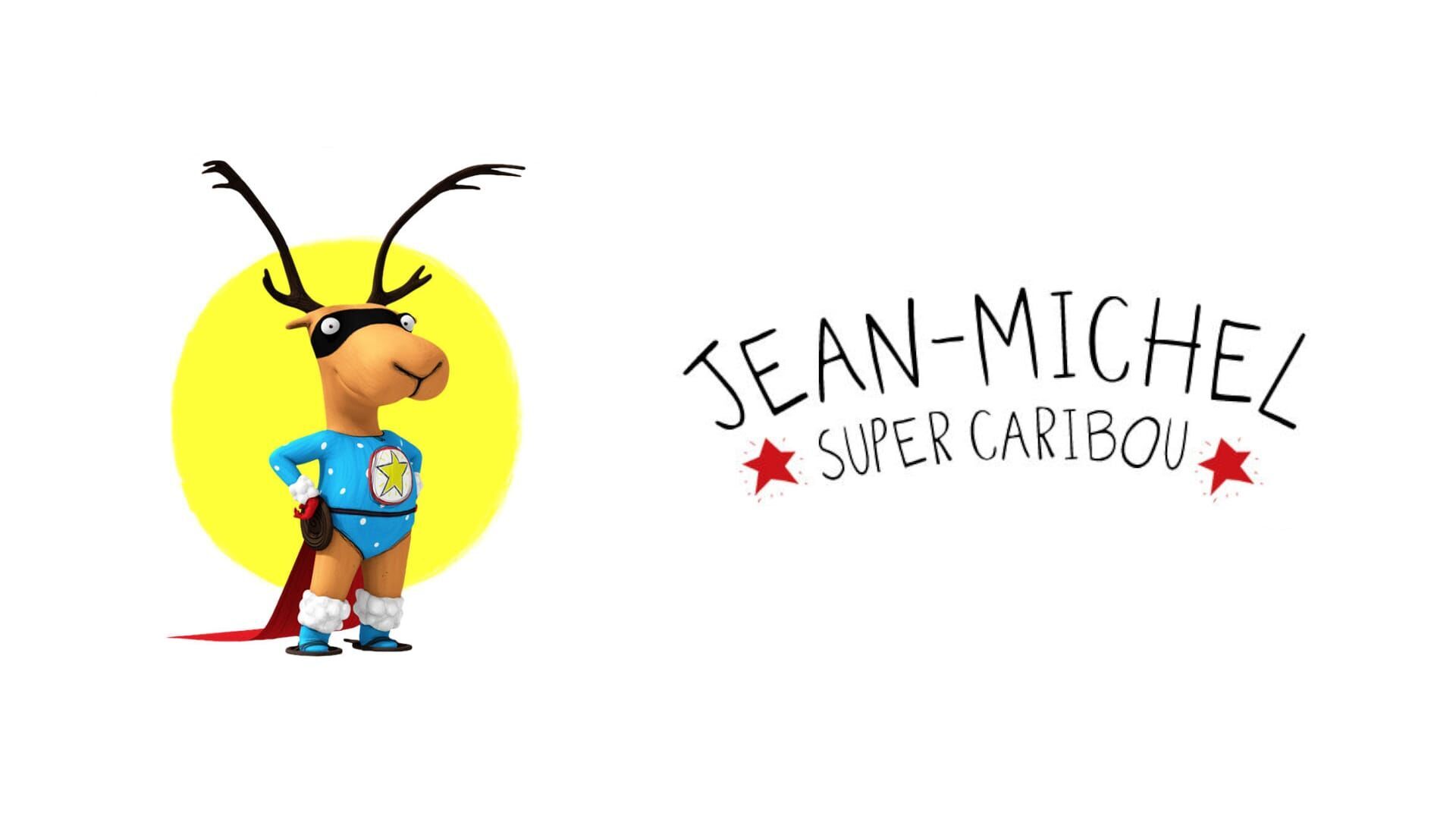 Jean-Michel, Super Caribou