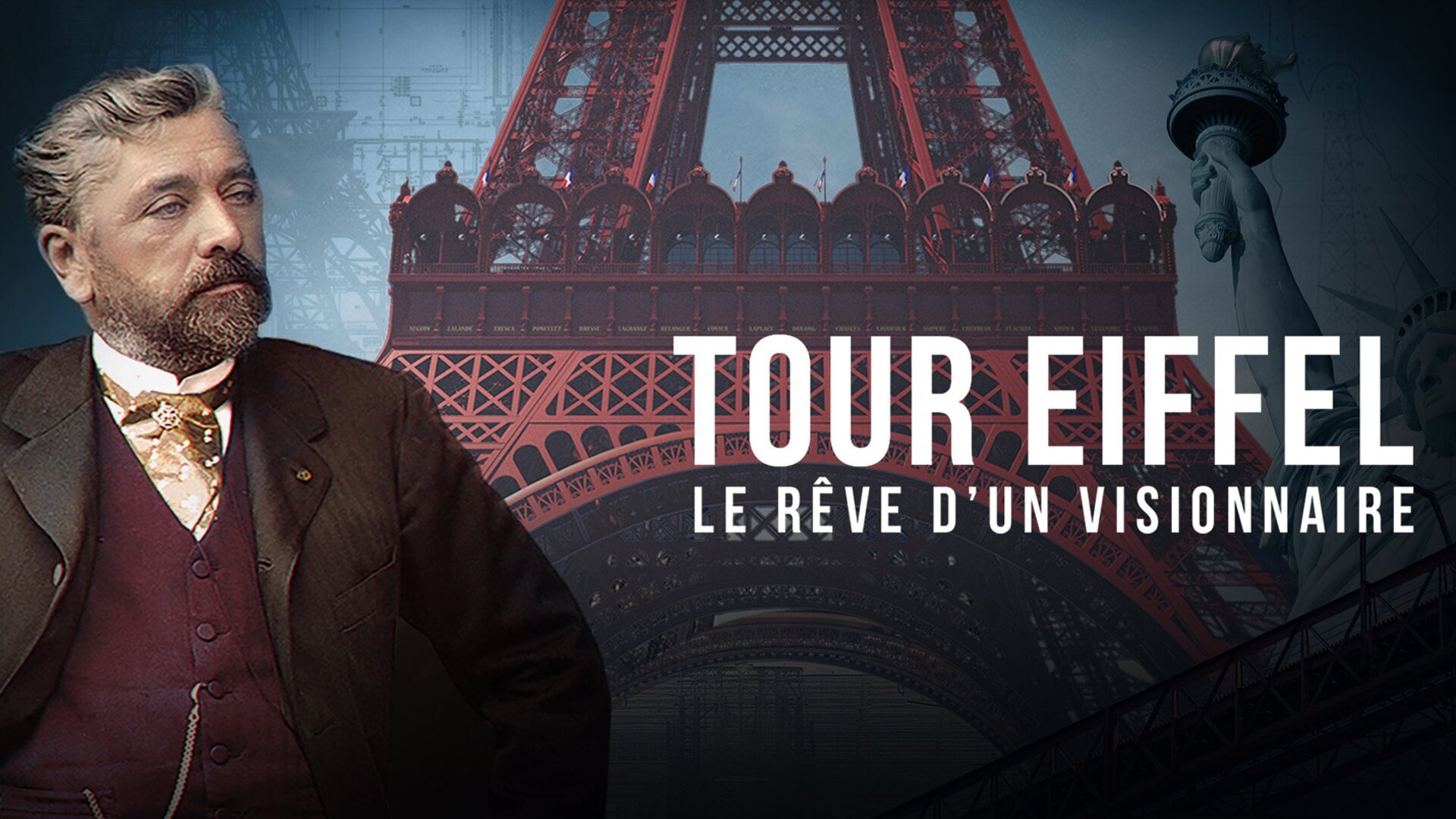 Tour Eiffel, le rêve d'un visionnaire