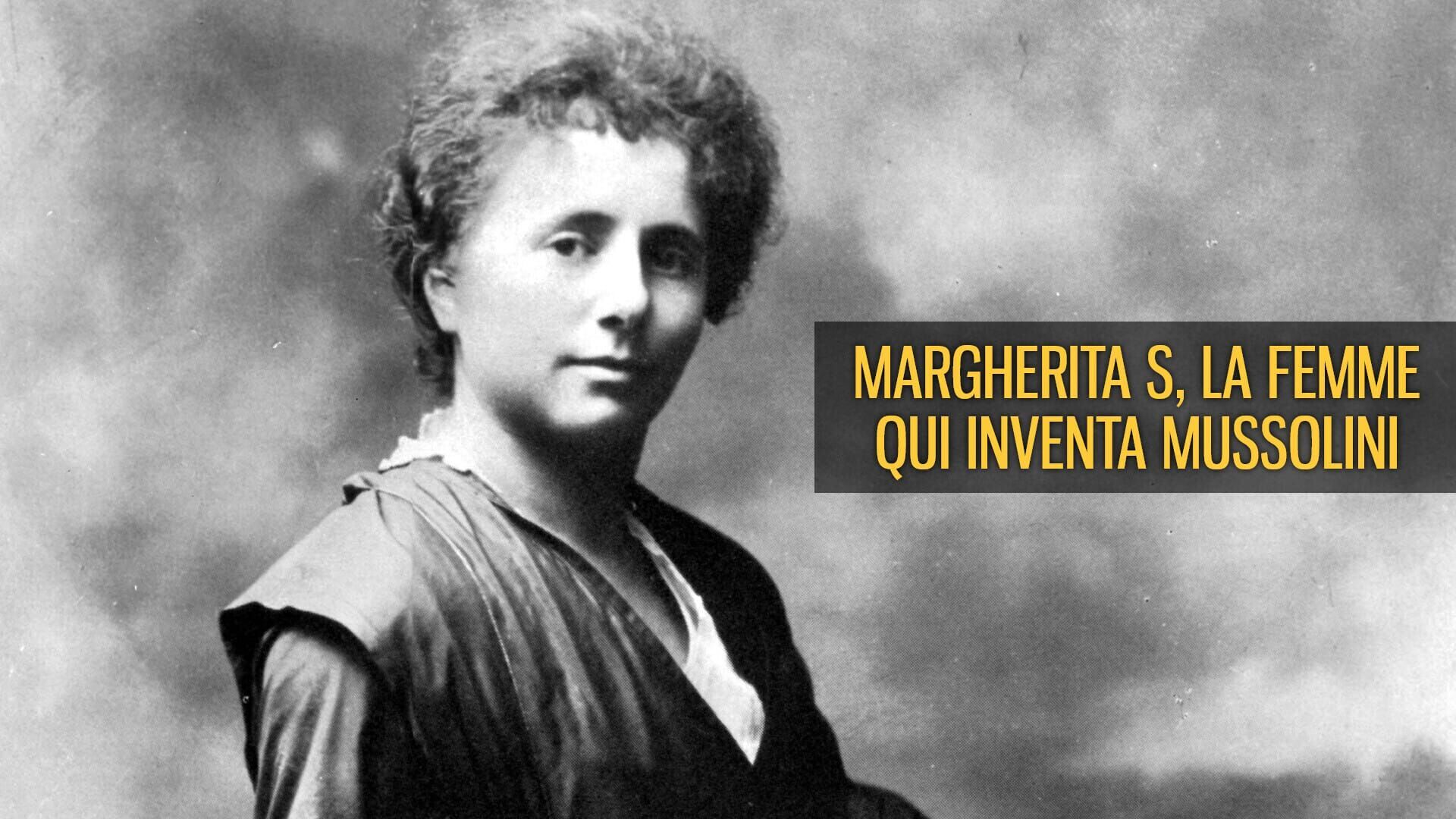 Margherita S, la femme qui inventa Mussolini