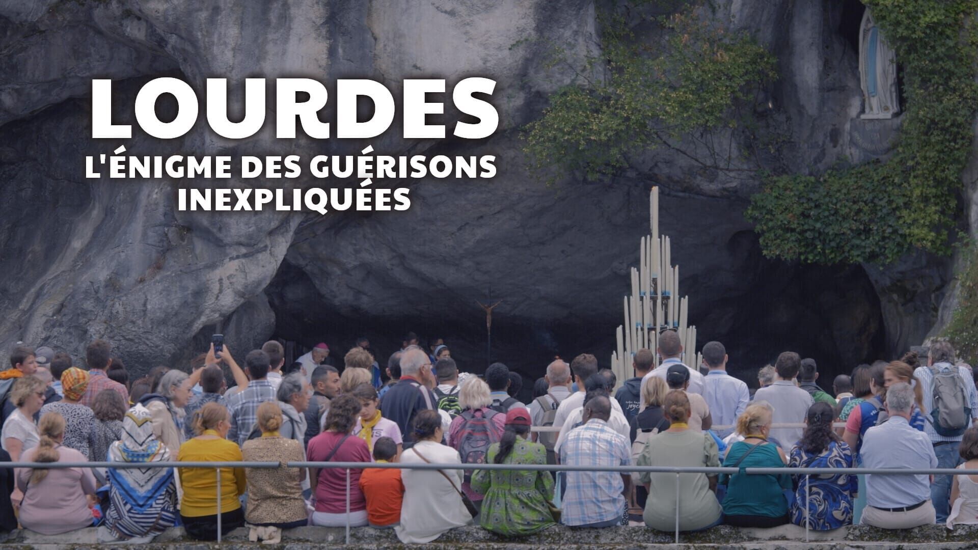 Lourdes : l'énigme des guérisons inexpliquées