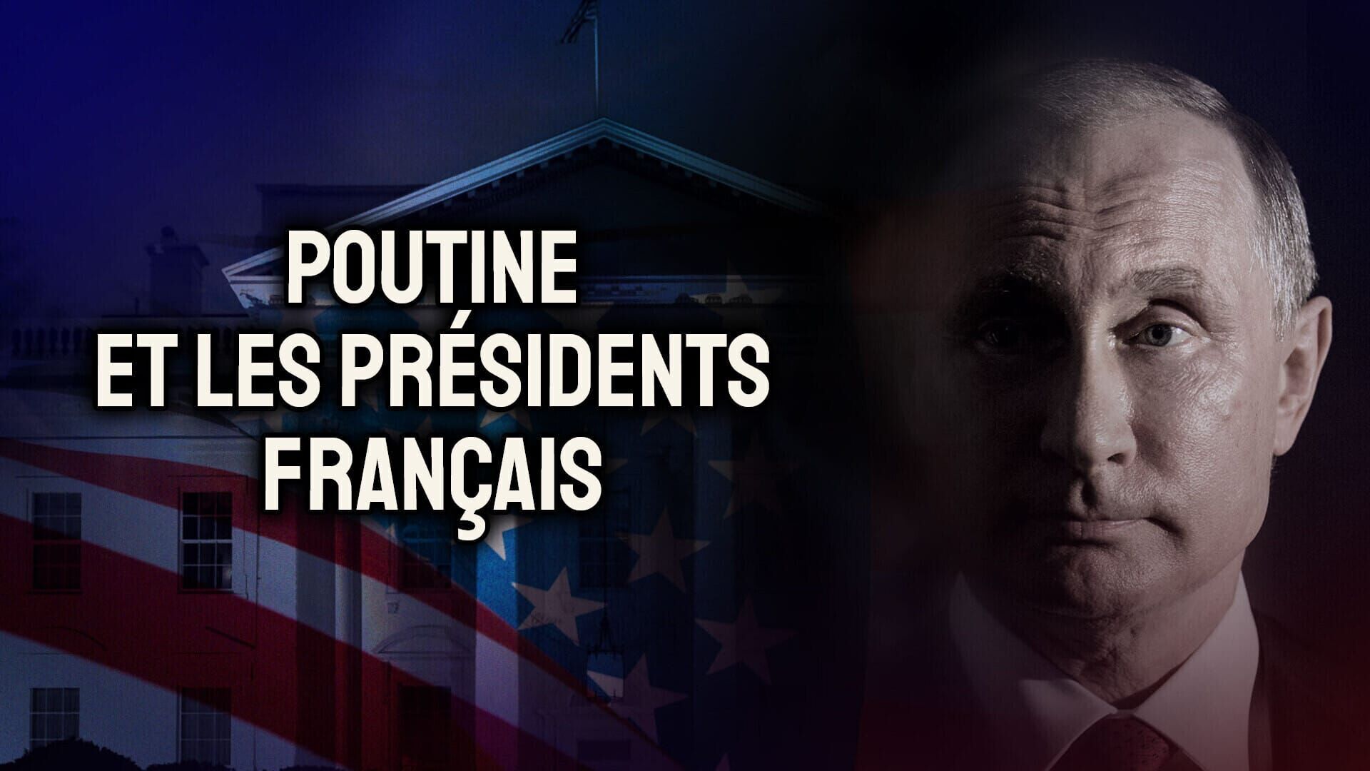 Poutine et les présidents français