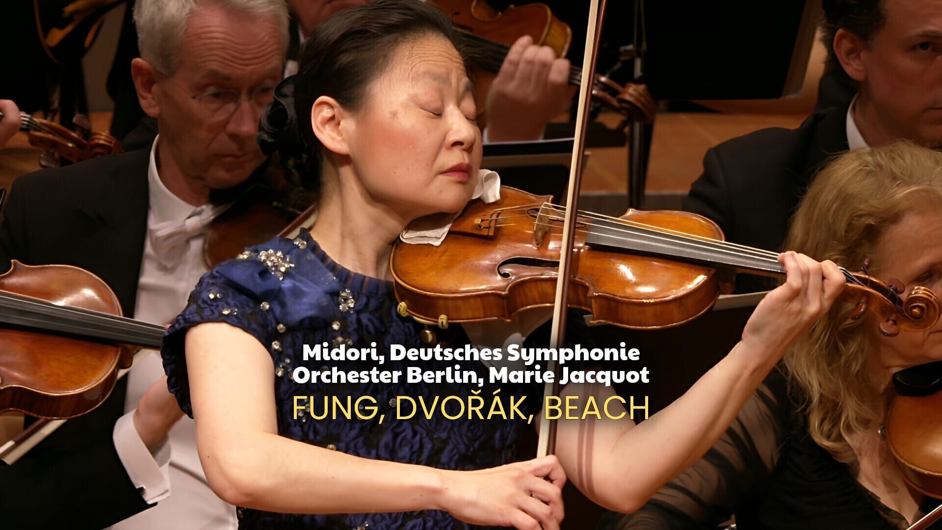 Midori, Deutsches Symphonie-Orchester Berlin, Marie Jacquot : Fung, Dvořák, Beach