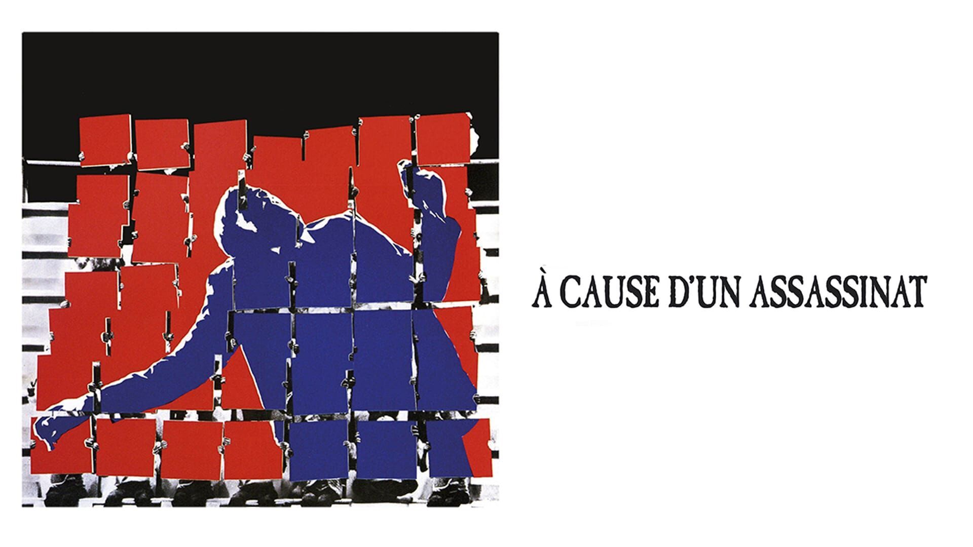 A cause d'un assassinat