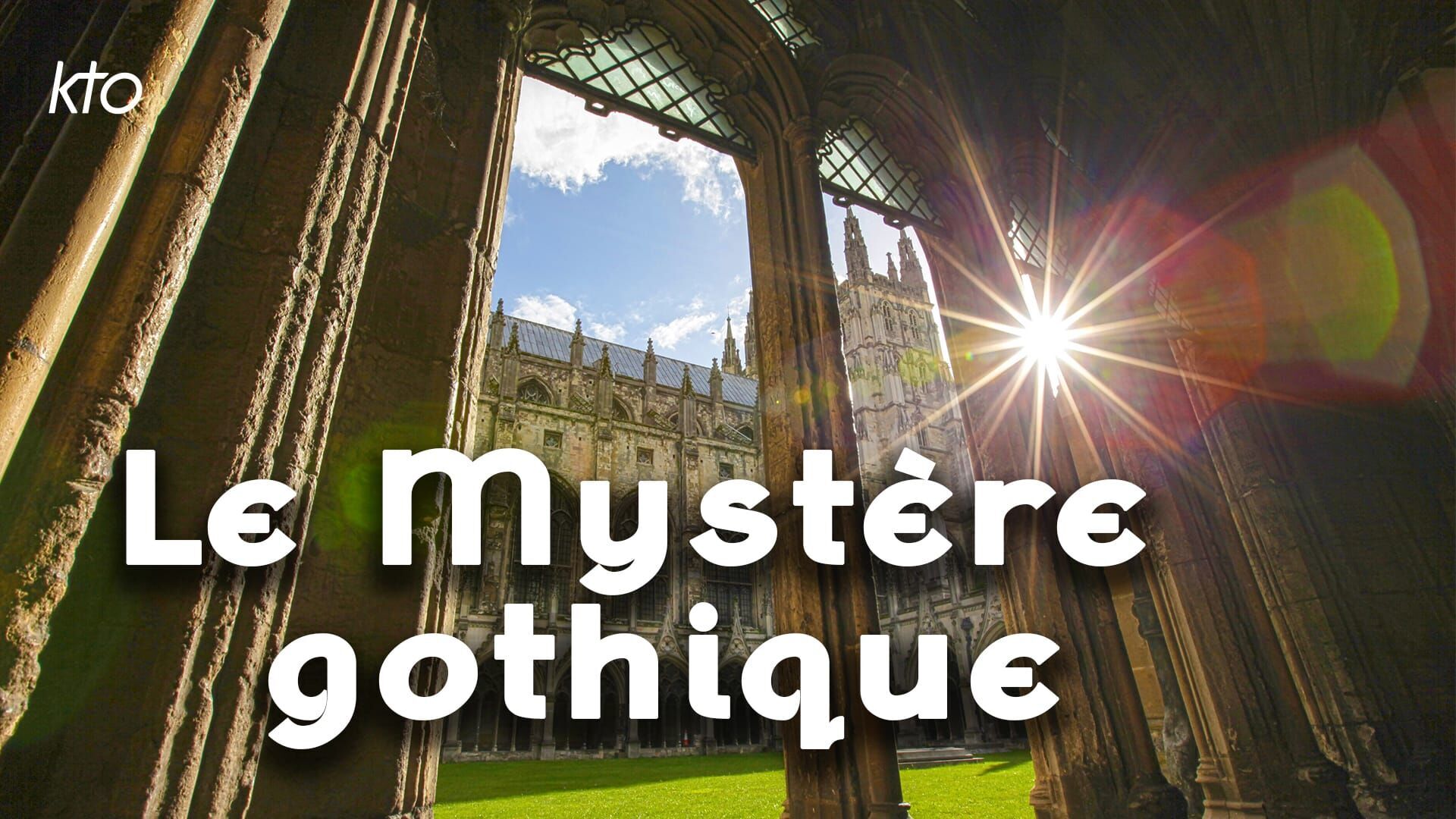 The Gothic Mystery - When Cathedrals Reached up to the Heavens