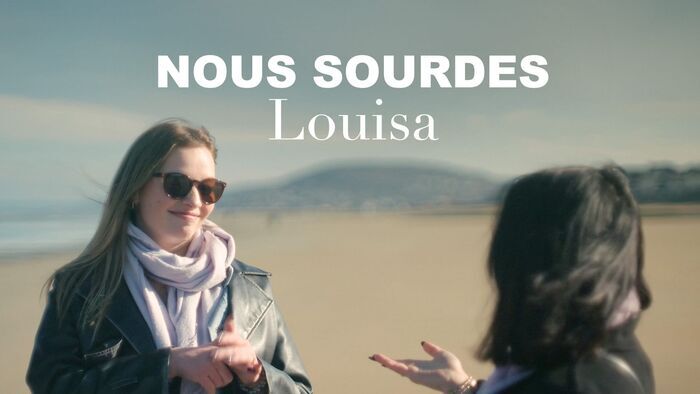 Nous sourdes : Louisa