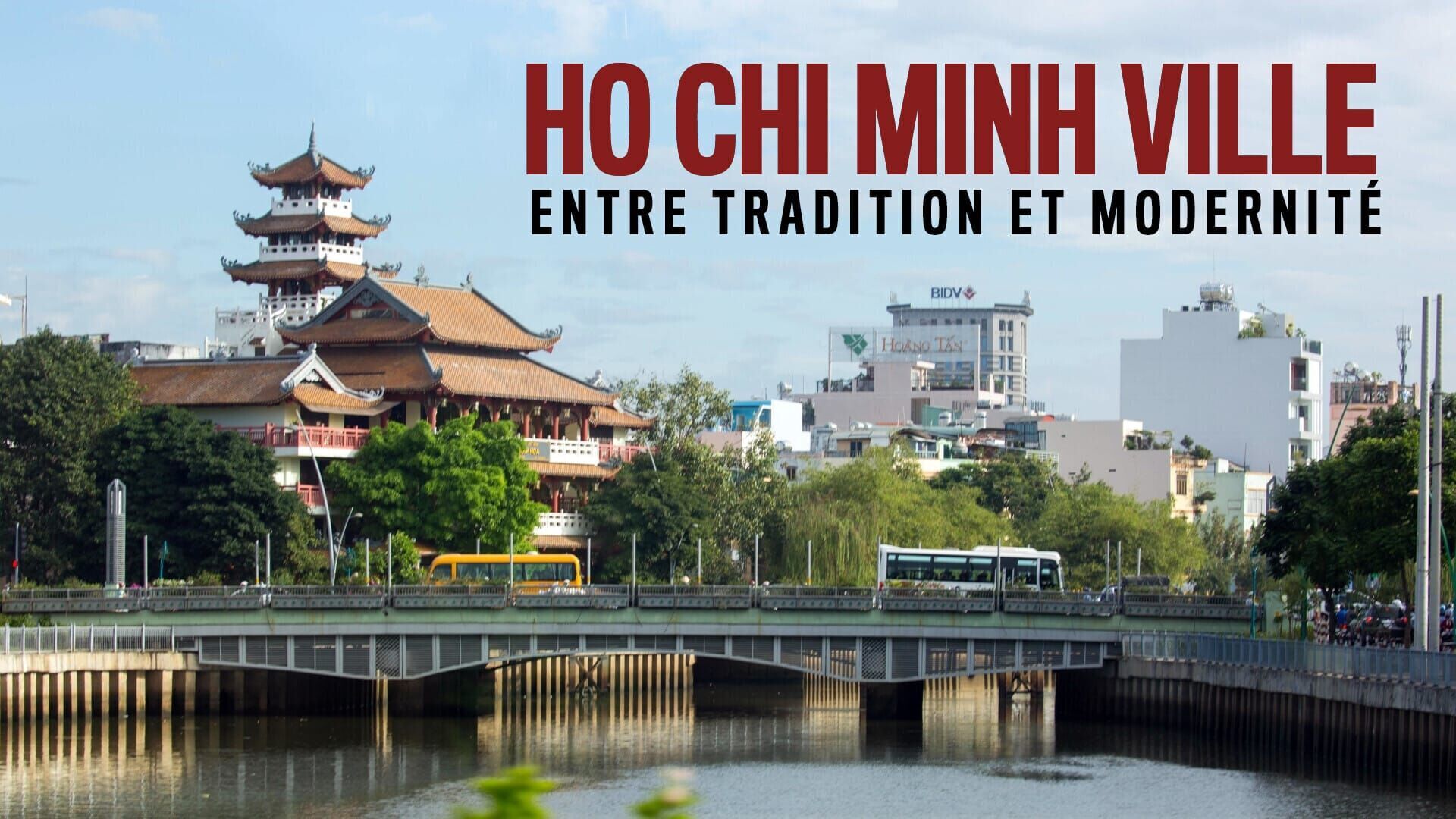 Ho Chi Minh Ville : Entre tradition et modernité