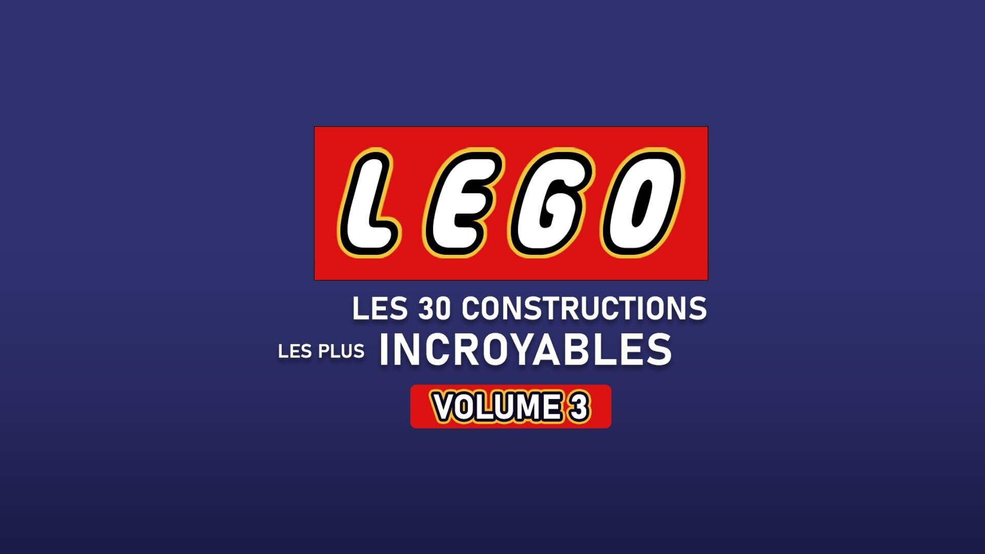 Legos : les 30 constructions les plus incroyables - volume 3
