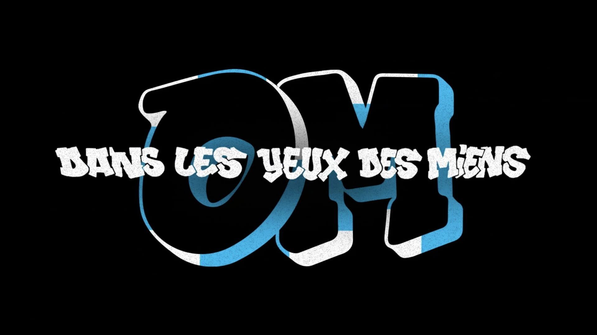 OM, dans les yeux des miens