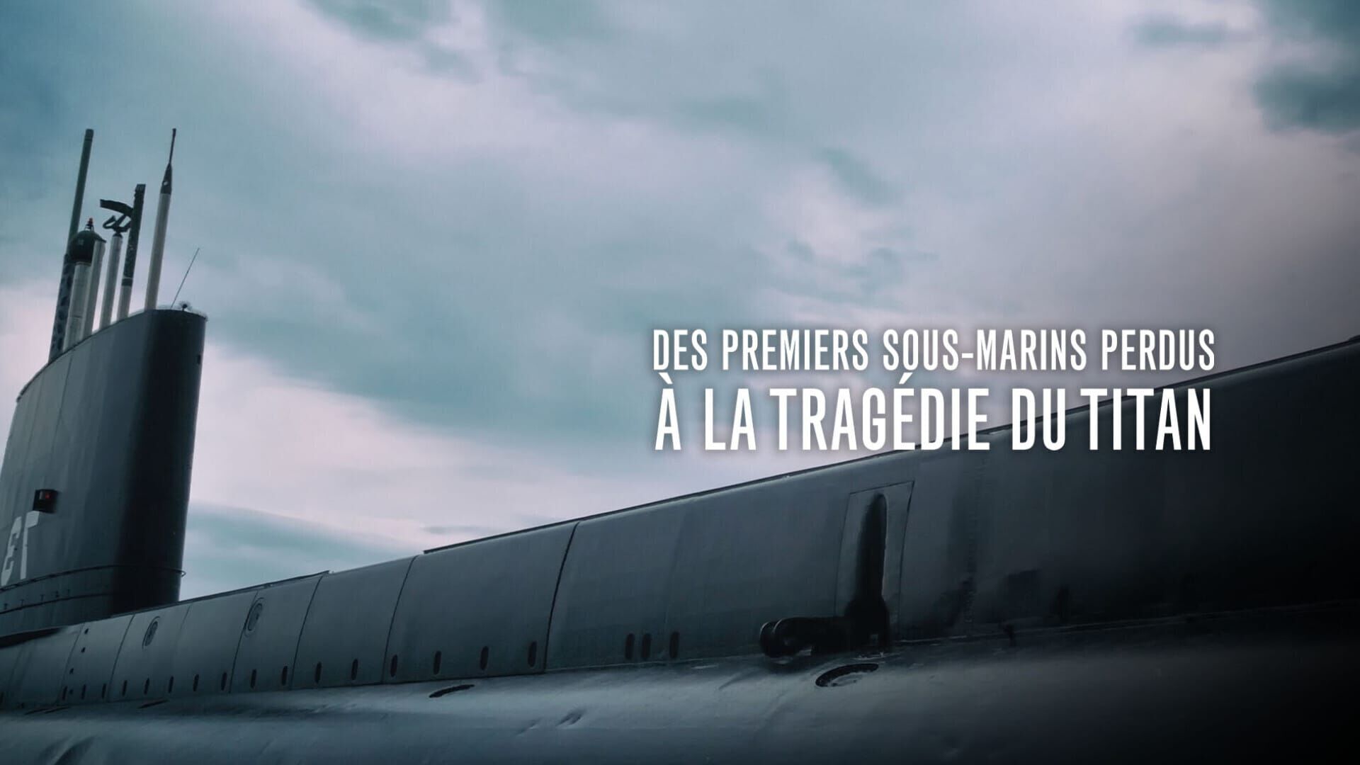 Des premiers sous-marins perdus à la tragédie du Titan