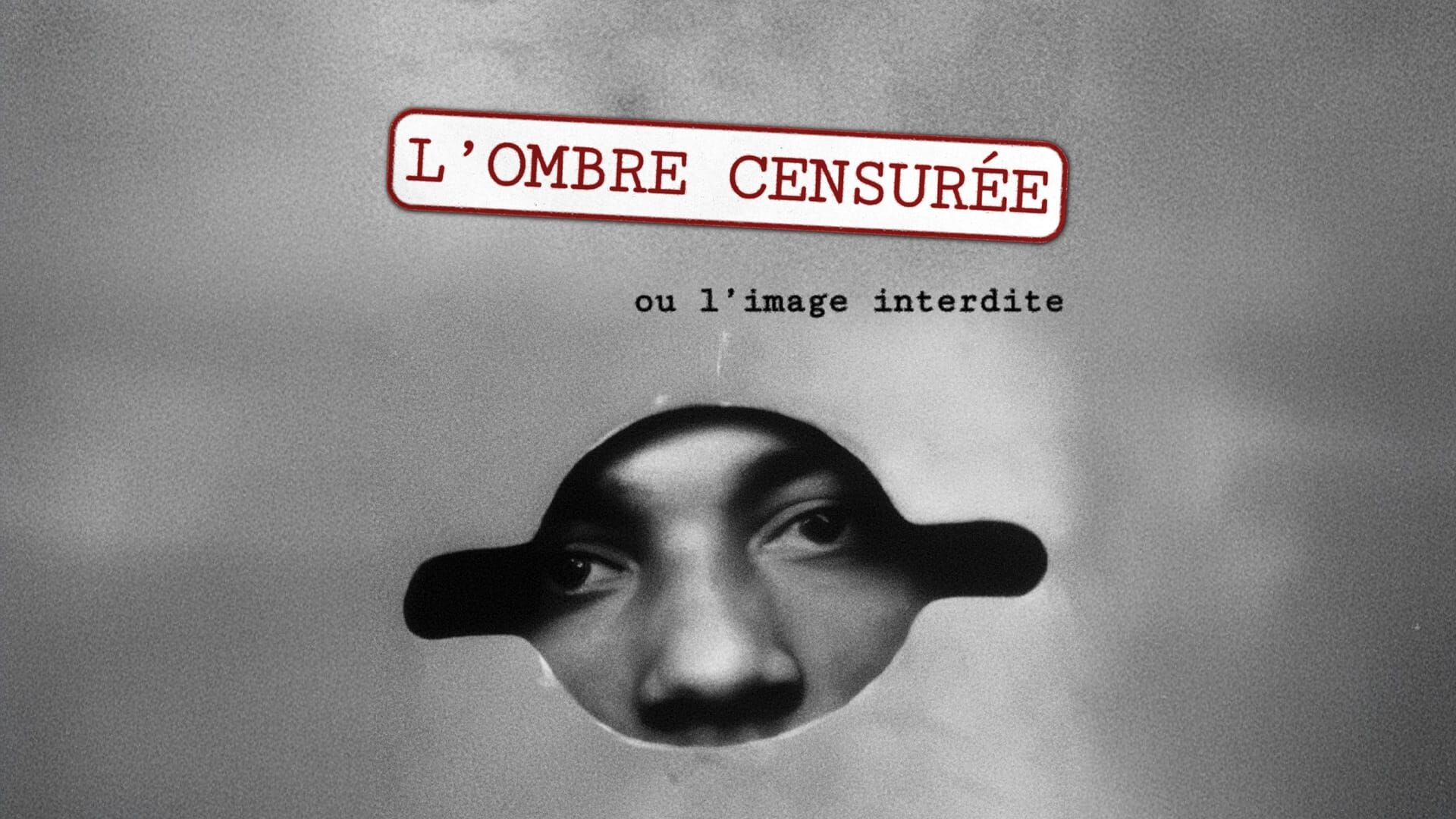 L'Ombre censurée, ou l'image interdite