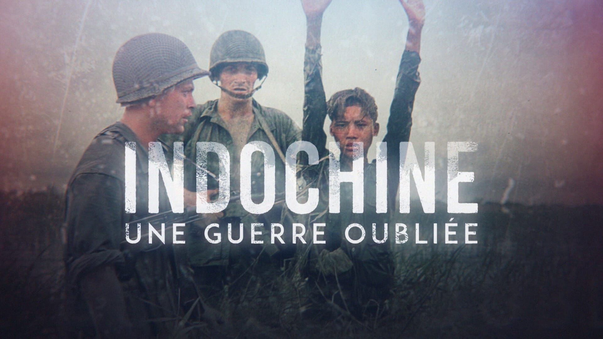 Indochine, la guerre oubliée