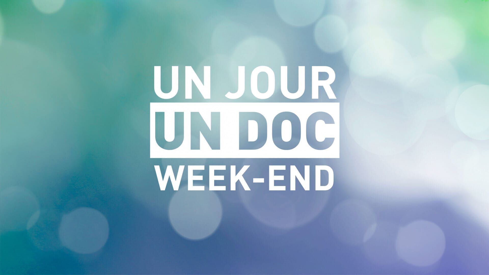 Un jour, un doc week-end