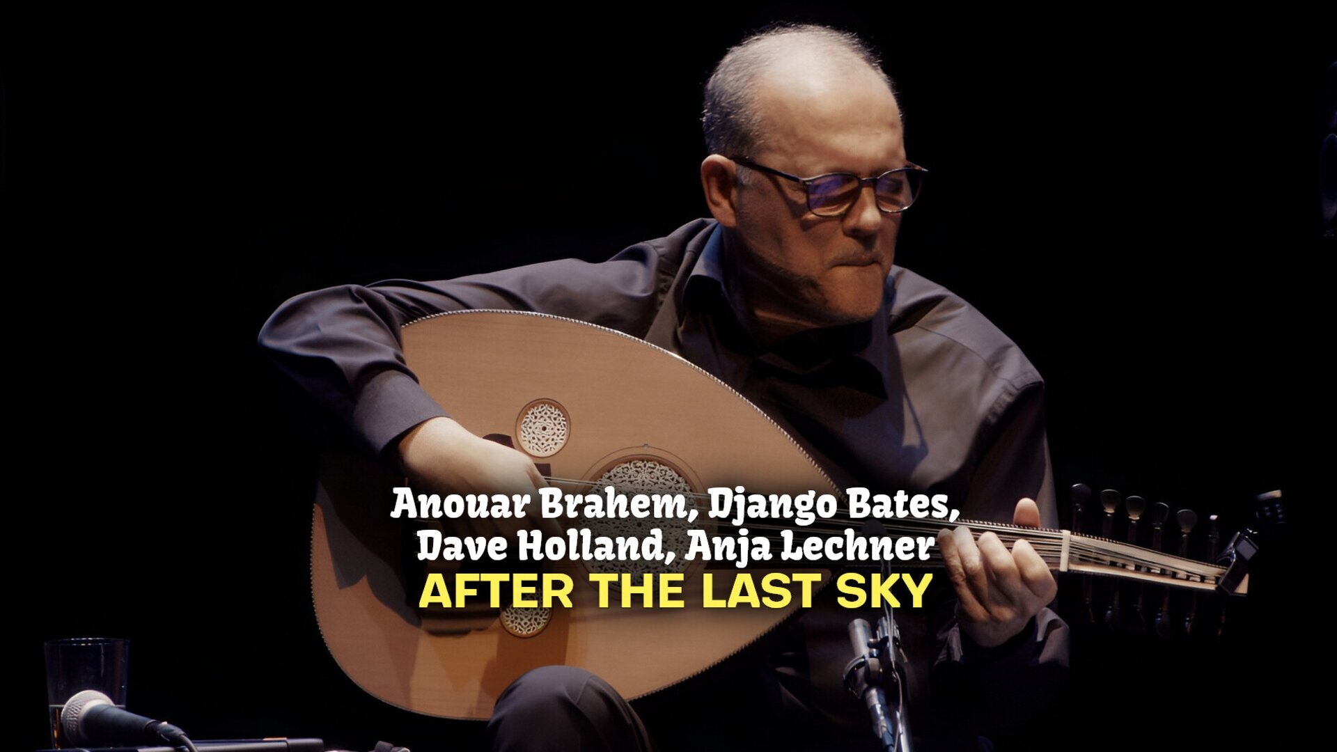 Anouar Brahem, Django Bates, Dave Holland, Anja Lechner : After the Last Sky