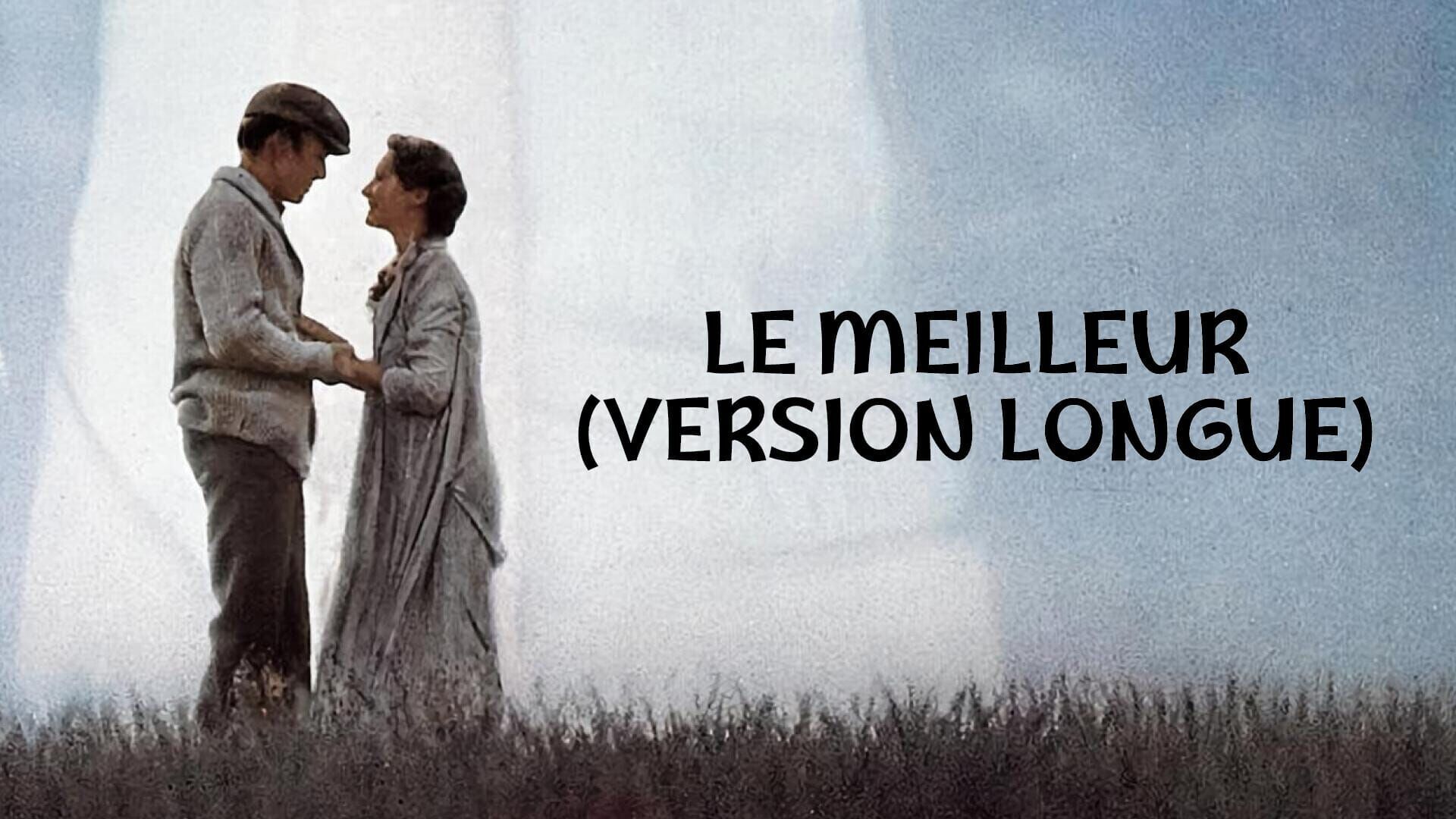 Le meilleur (version longue)