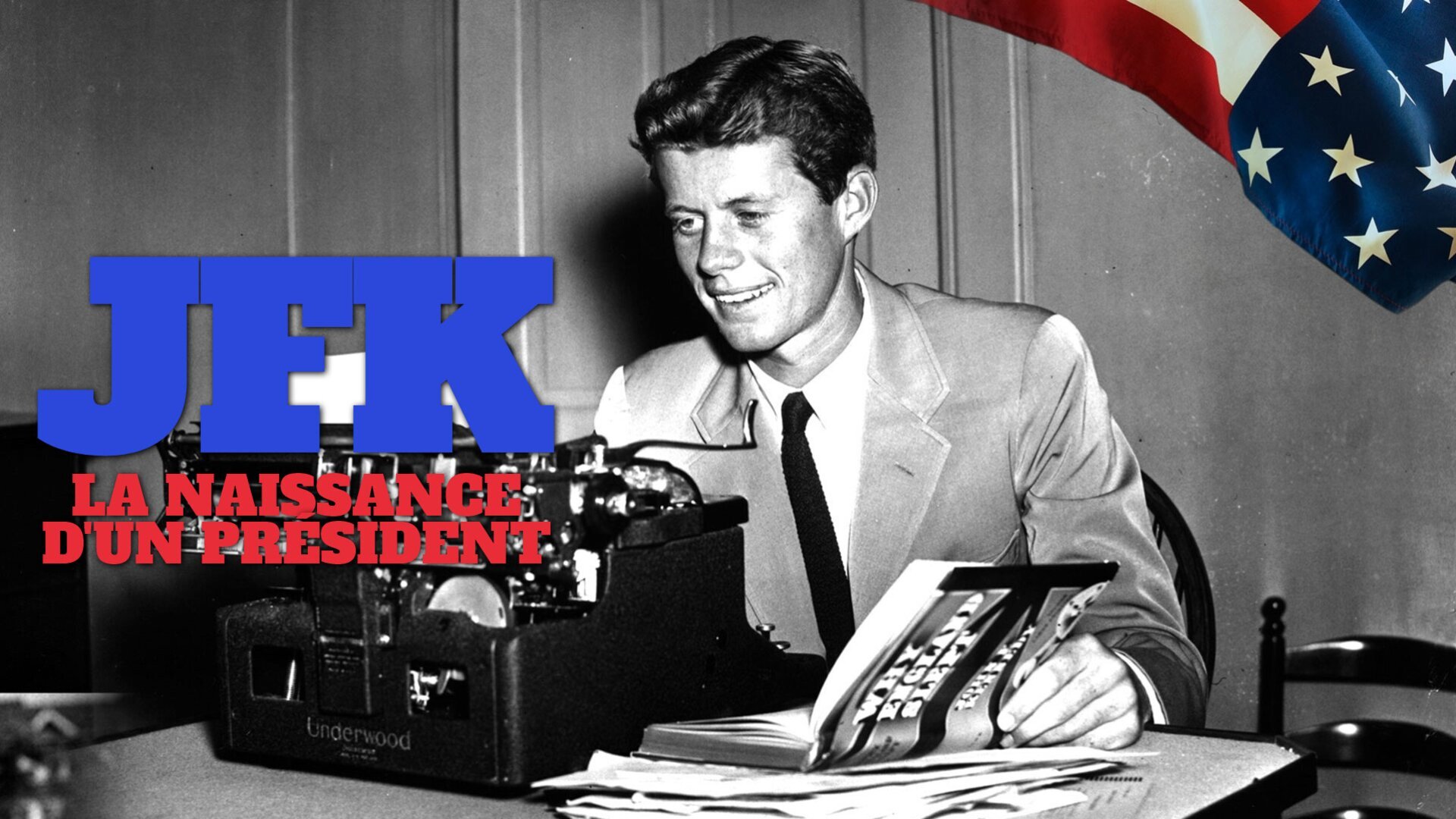 JFK, la naissance d'un président