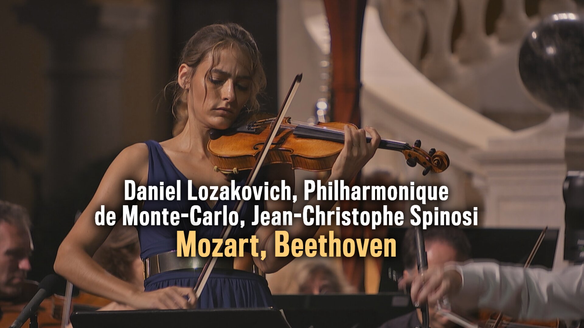 Daniel Lozakovich, Philharmonique de Monte-Carlo, Jean-Christophe Spinosi: Mozart, Beethoven