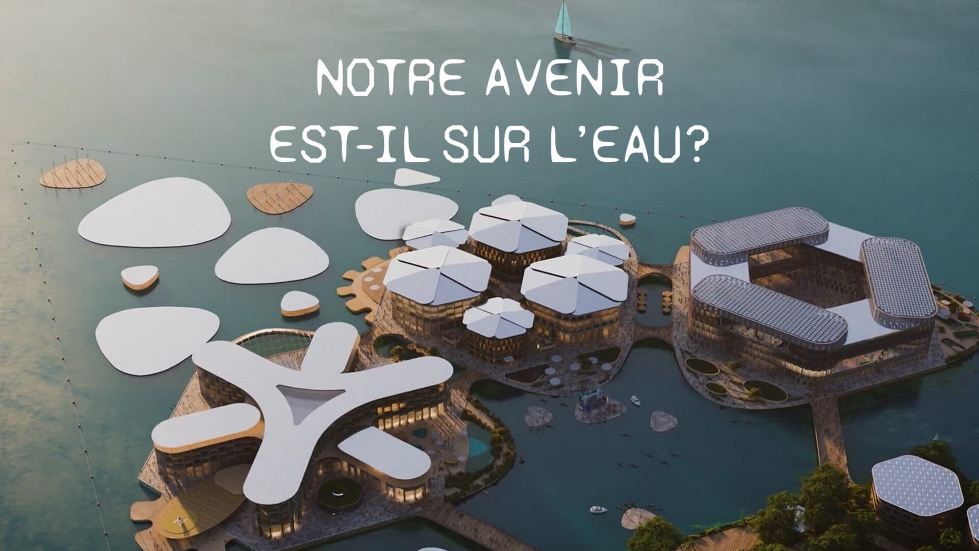 Notre avenir est-il sur l'eau ?