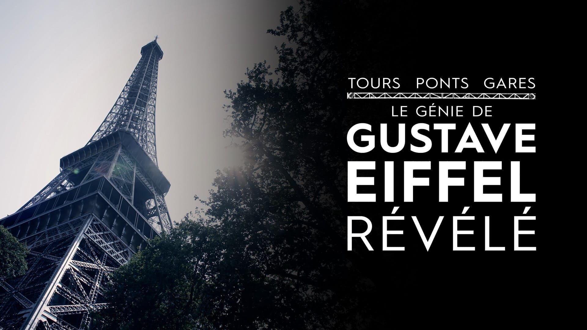 Tour, ponts, gares : le génie d'Eiffel révélé