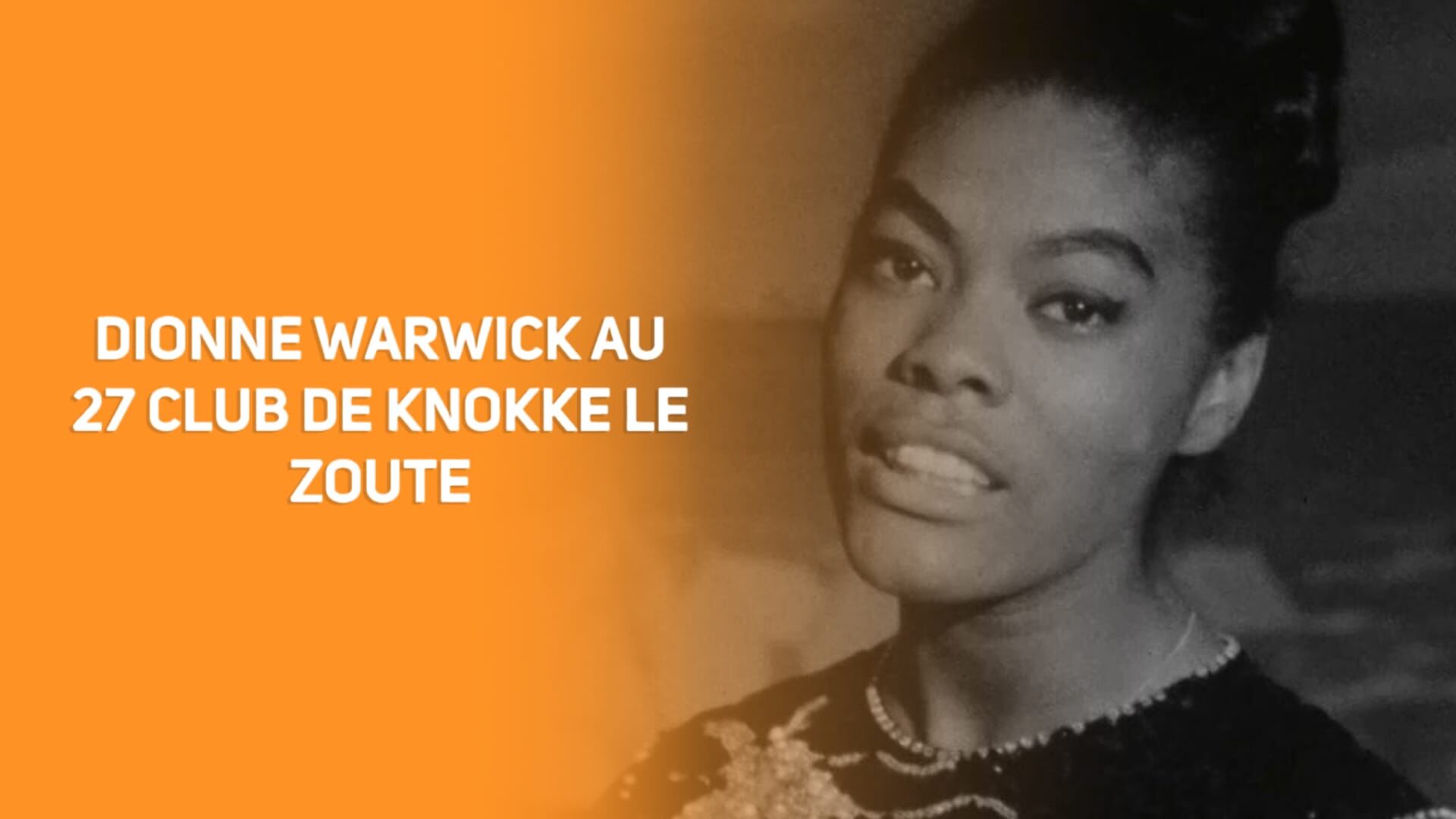 Dionne Warwick au 27 Club de Knokke-le-Zoute