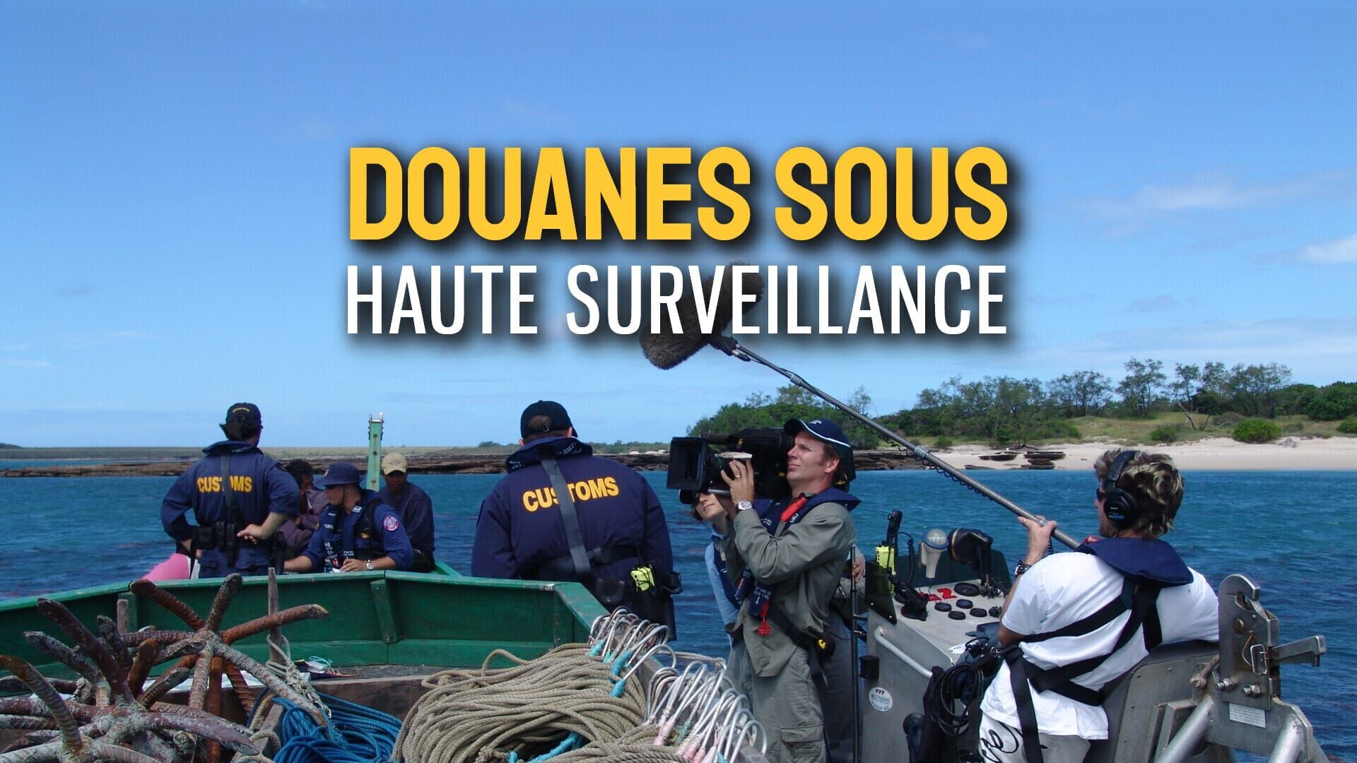 Douanes sous haute surveillance