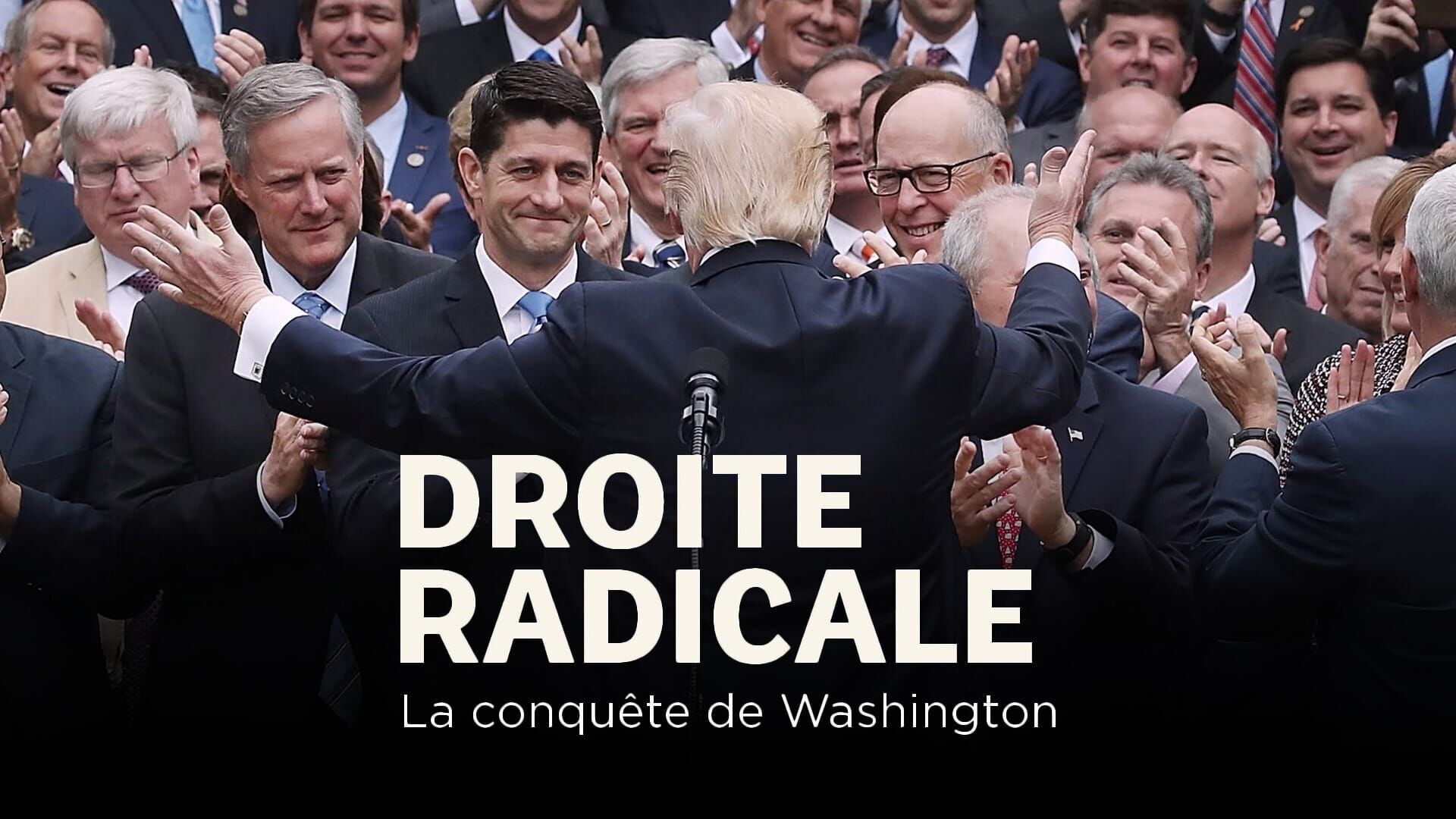 Droite radicale, la conquête de Washington