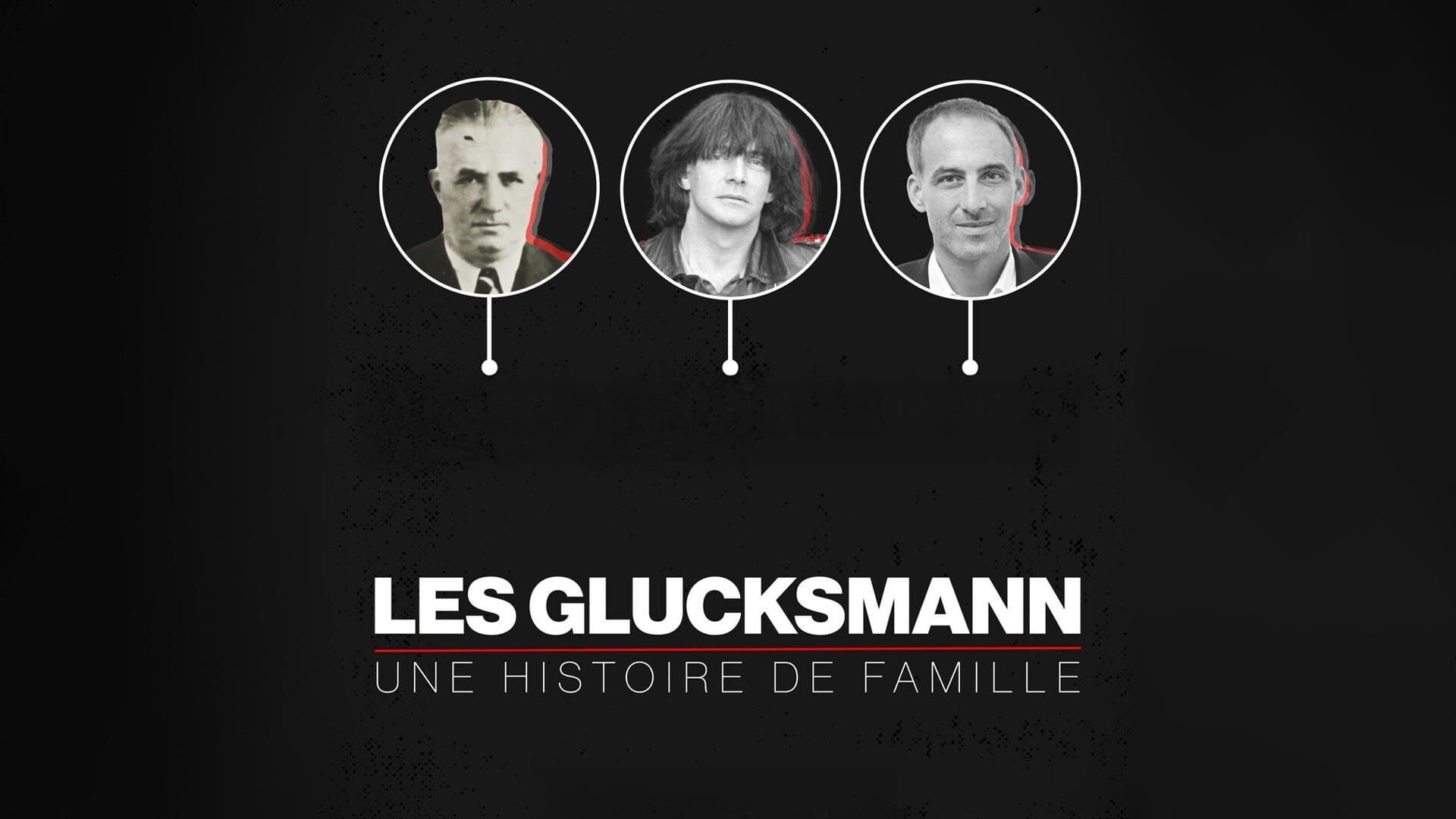 Les Glucksmann, une histoire de famille