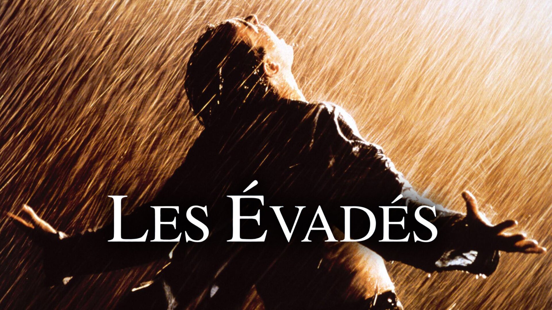 Les évadés