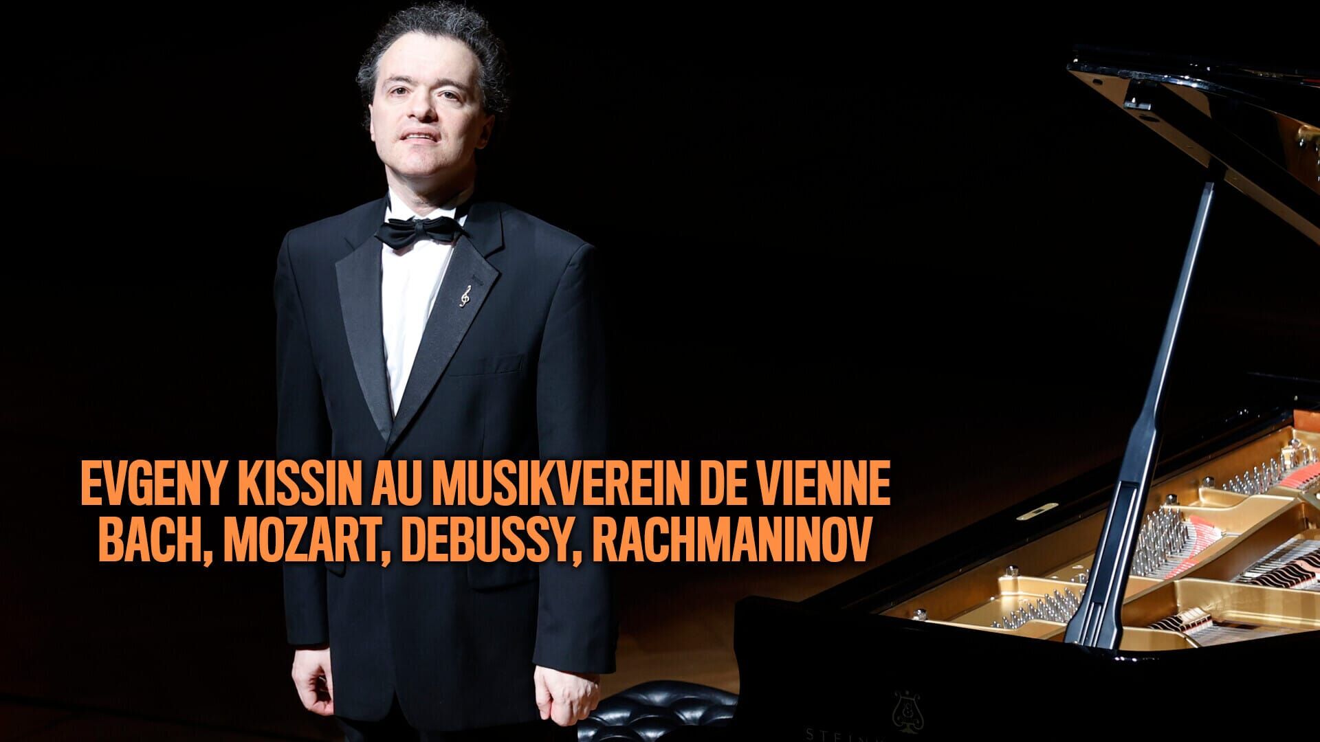 Evgeny Kissin au Musikverein de Vienne : Bach, Mozart, Chopin, Rachmaninov