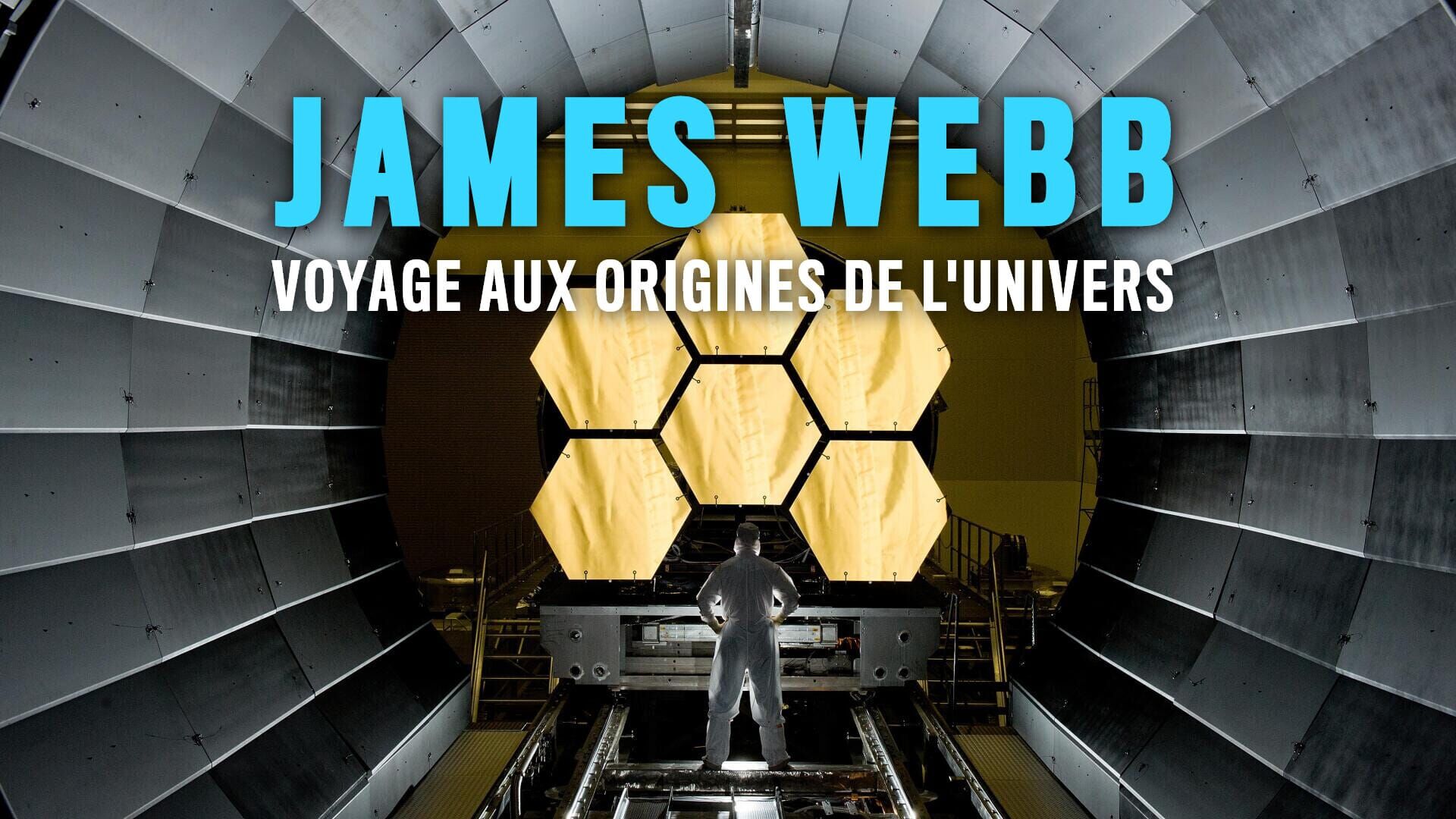 James Webb, voyage aux origines de l'univers