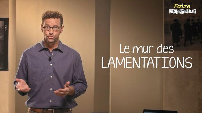 Le mur des Lamentations, la fabrique d'un lieu saint