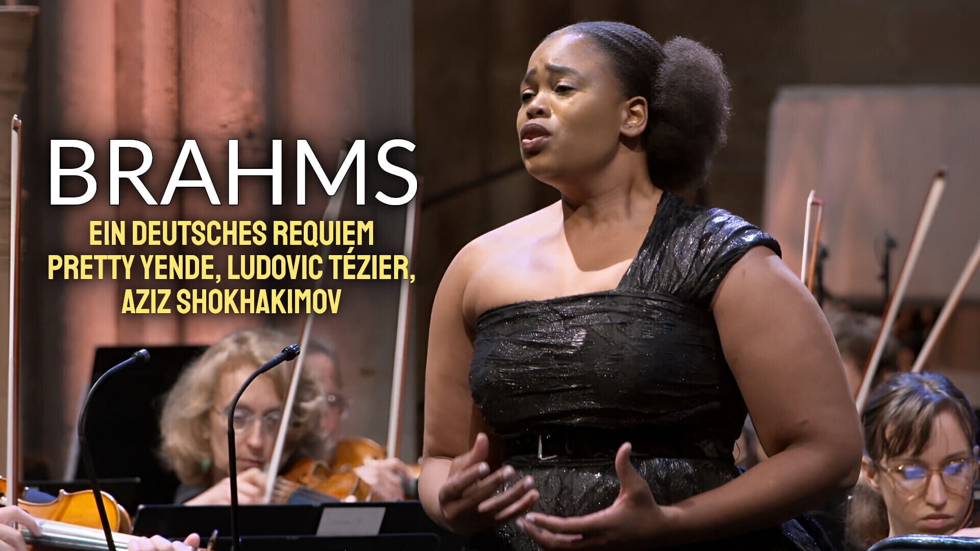 Brahms : Ein deutsches Requiem - Pretty Yende, Ludovic Tézier, Aziz Shokhakimov