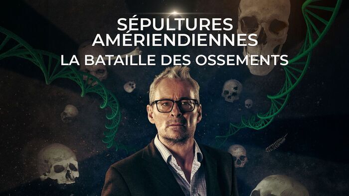 Sépultures amérindiennes : la bataille des ossements