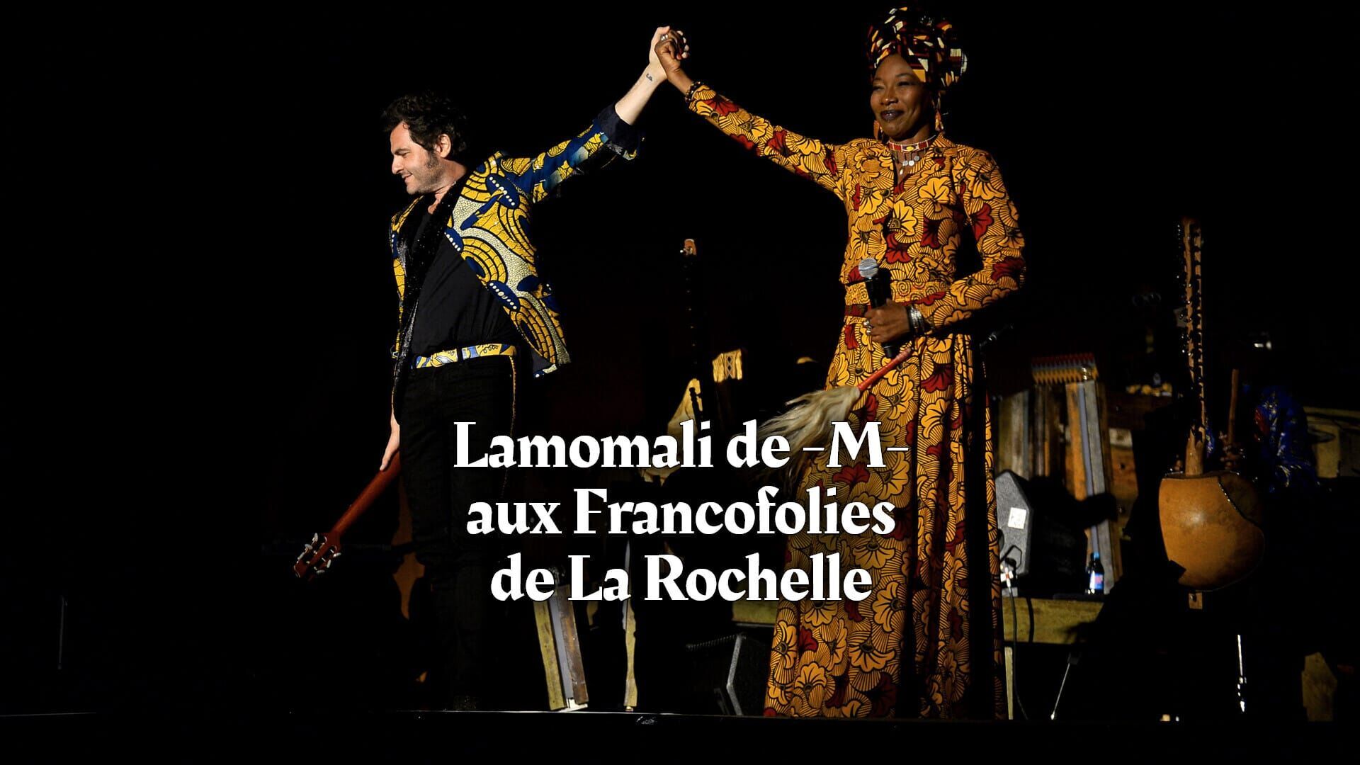 Lamomali avec -M- aux Francofolies de La Rochelle