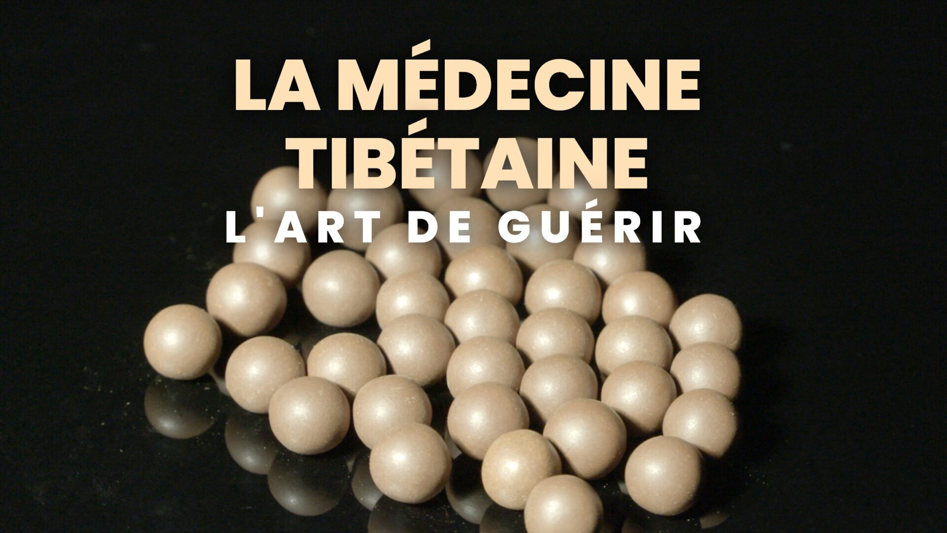 La médecine tibétaine, l'art de guérir