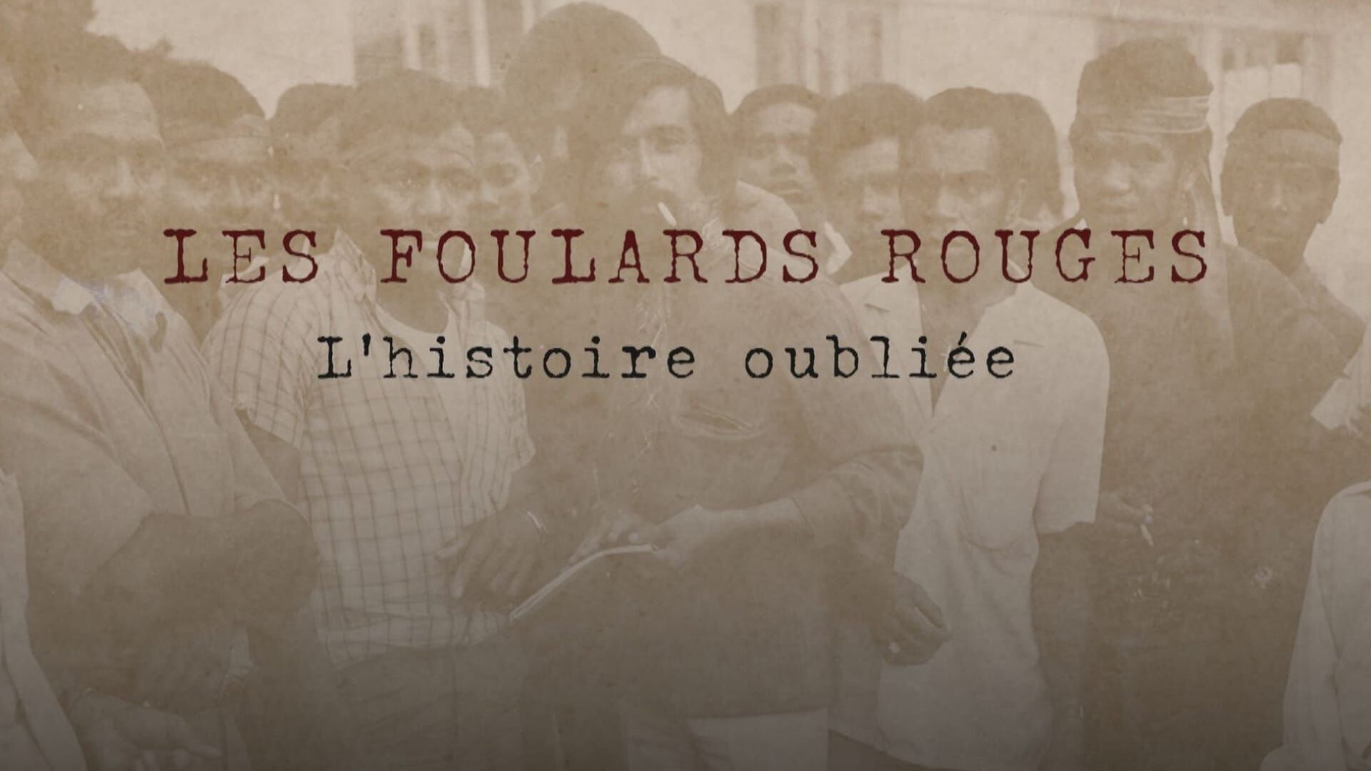 Les Foulards rouges, l'histoire oubliée
