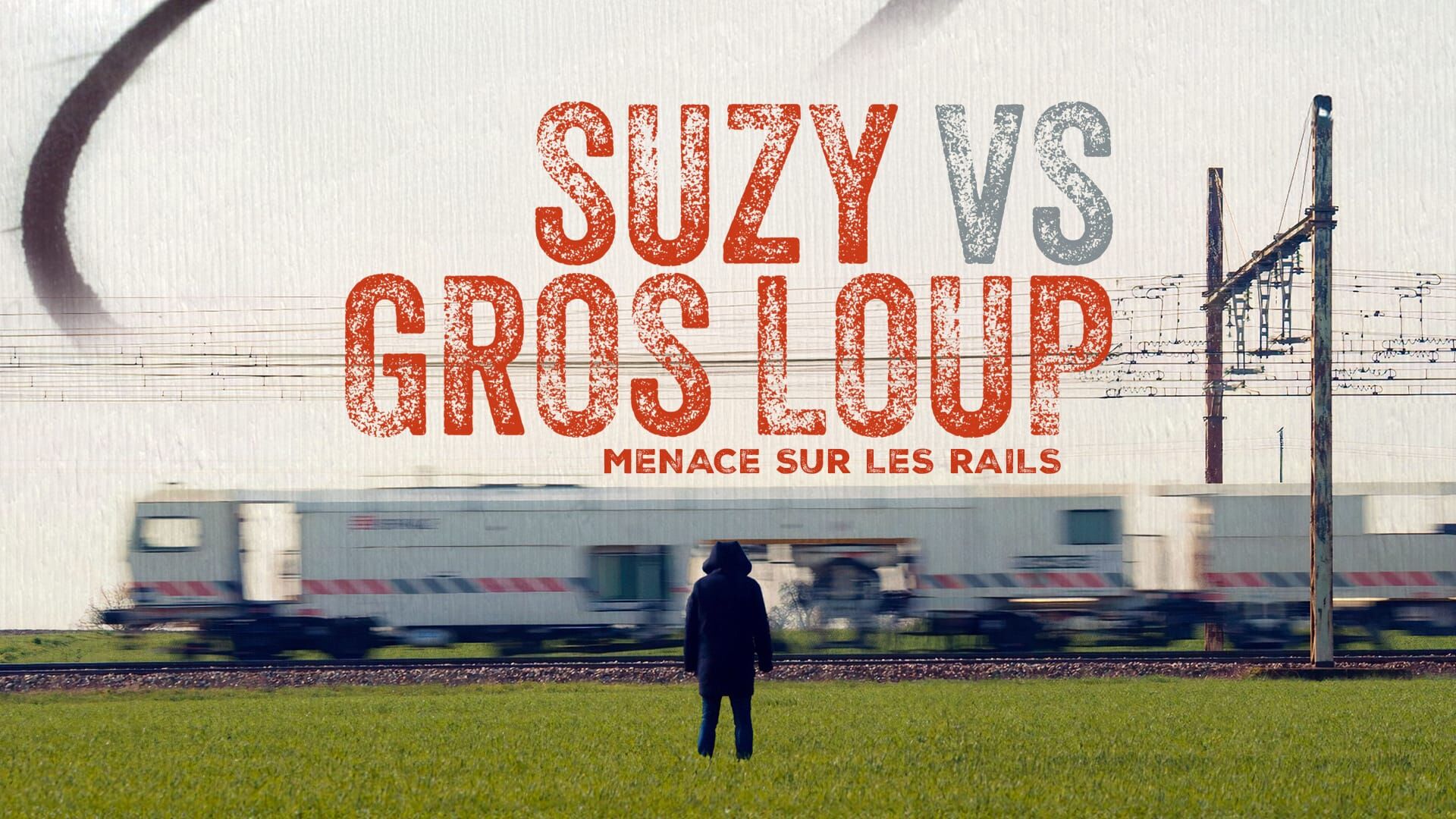 Suzy vs Gros Loup - Menace sur les rails