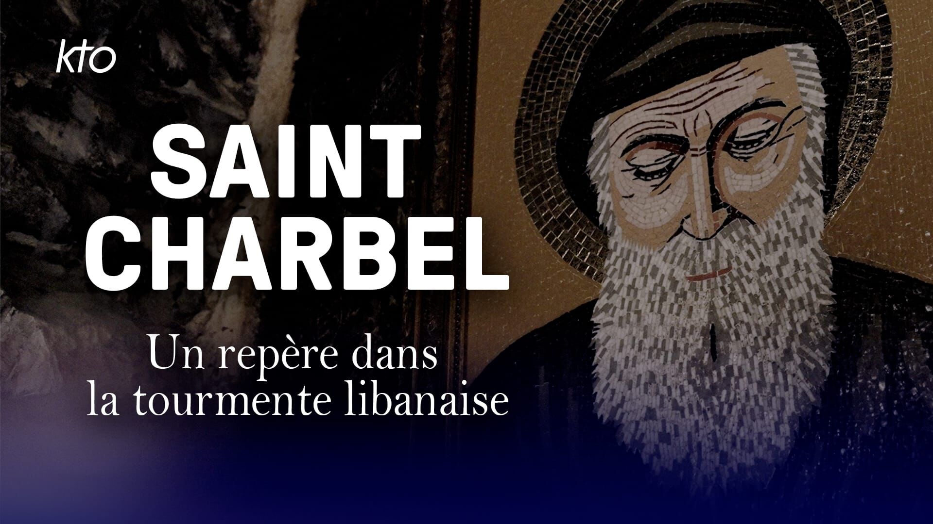 Saint Charbel - Un repère dans la tourmente libanaise