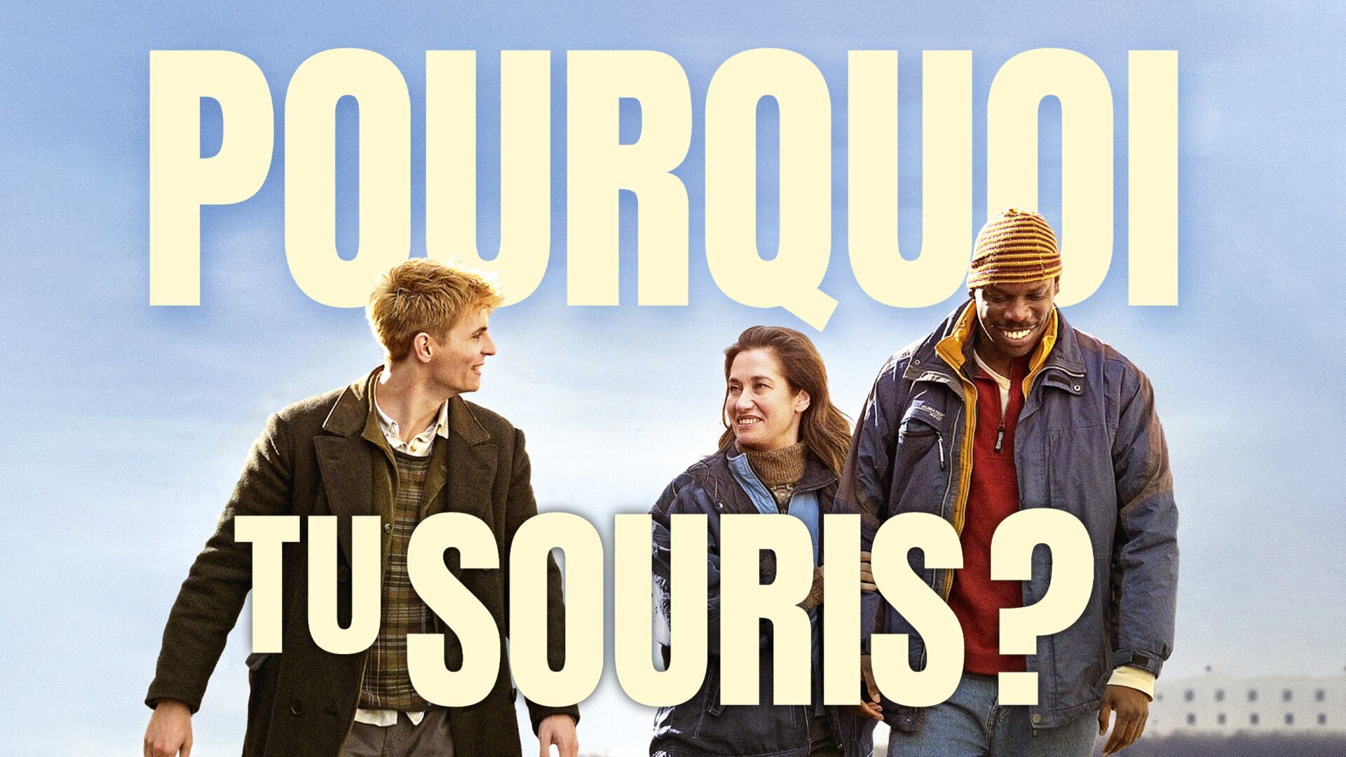 Pourquoi tu souris ?