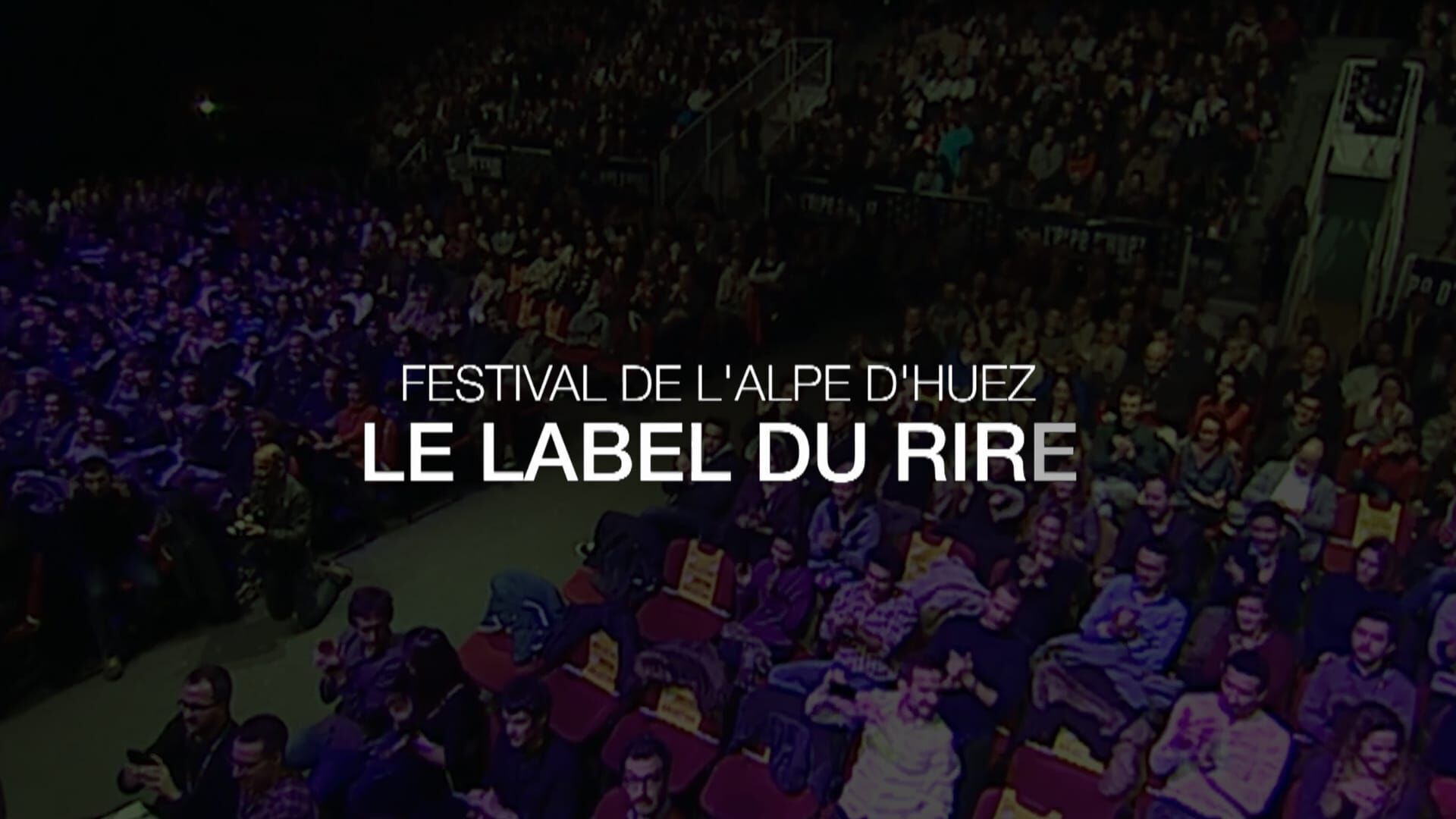 Festival de l'Alpe d'Huez : le label du rire