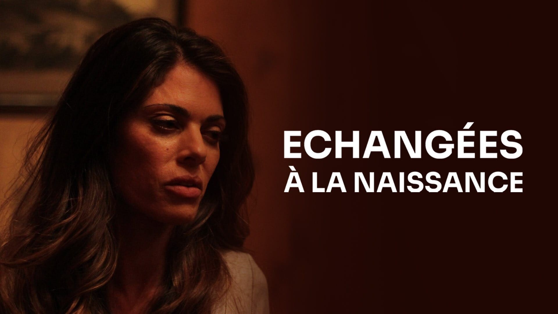 Echangées à la naissance