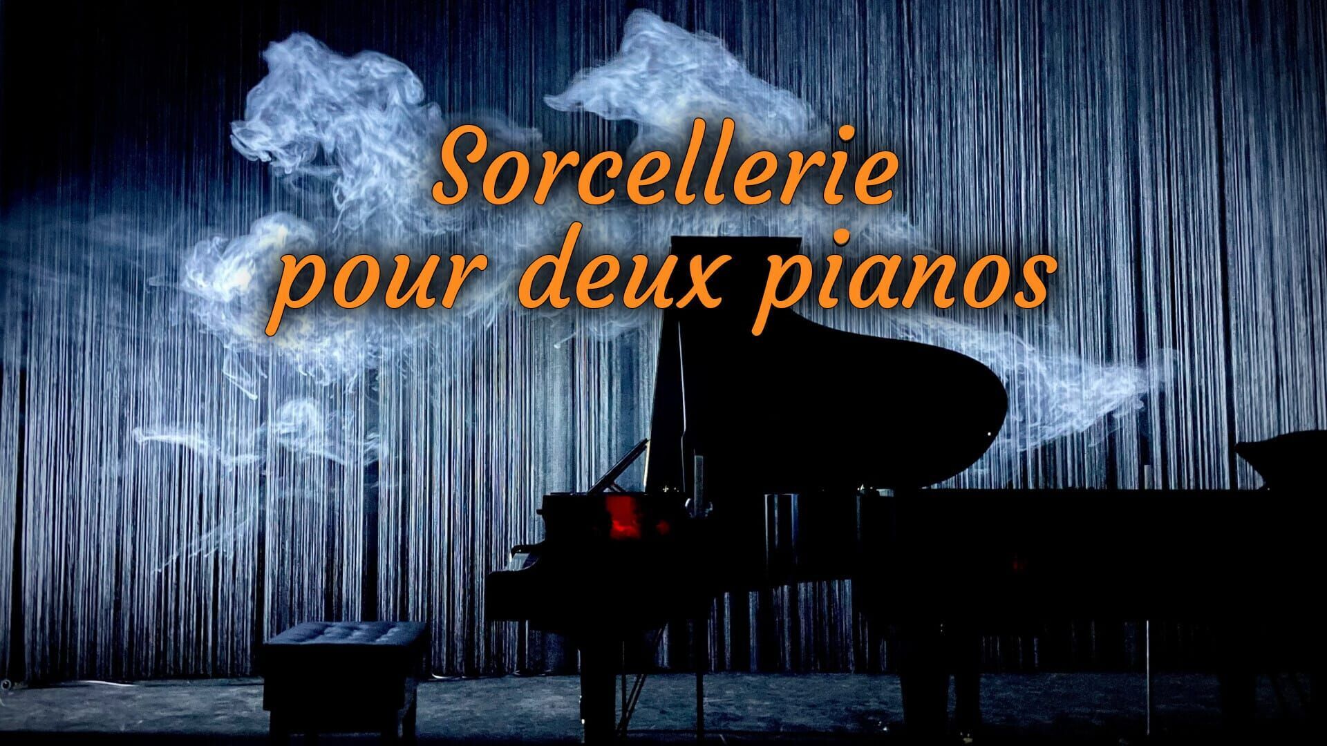 Sorcellerie pour deux pianos