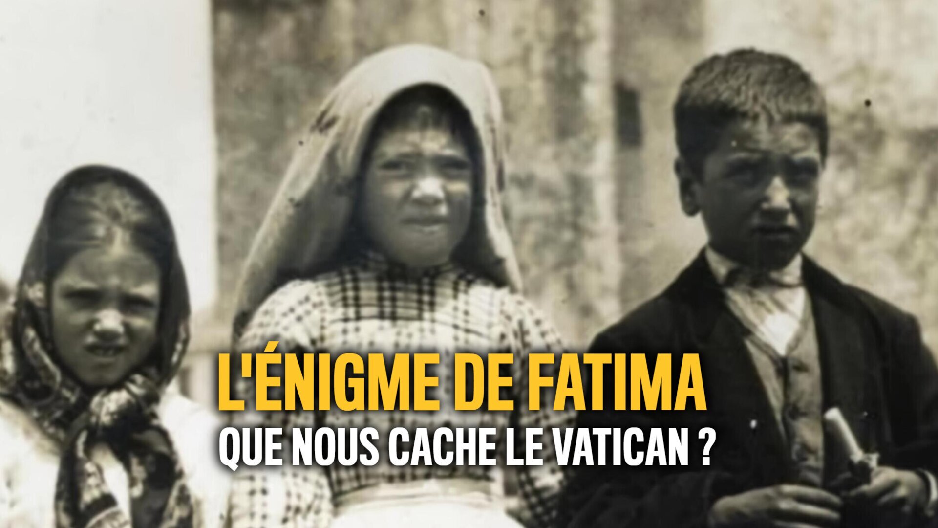 L'énigme de Fatima : que nous cache le Vatican ?