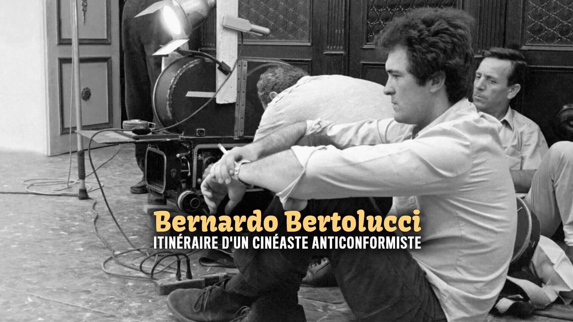 Bernardo Bertolucci : Itinéraire d'un cinéaste anticonformiste