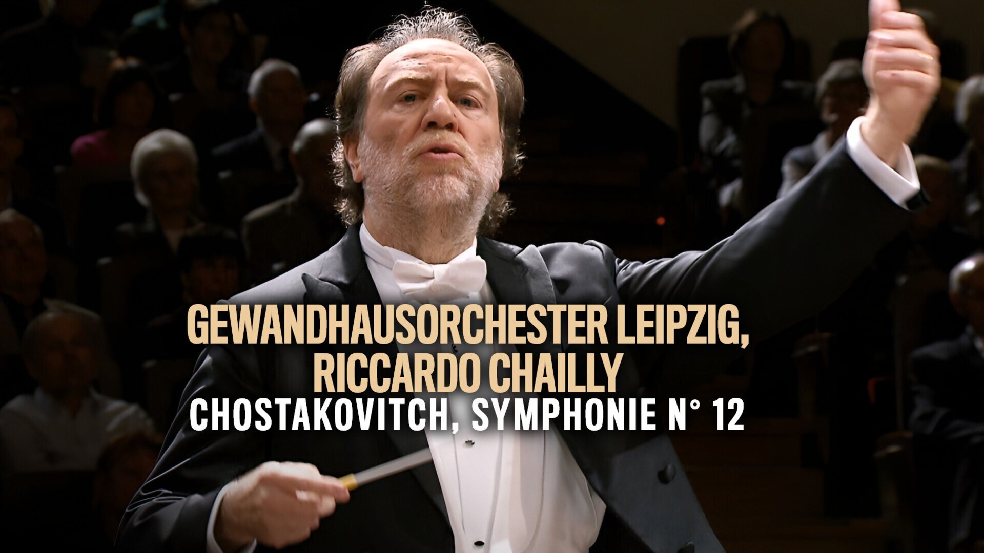 Gewandhausorchester Leipzig, Riccardo Chailly: Chostakovitch, Symphonie n° 12